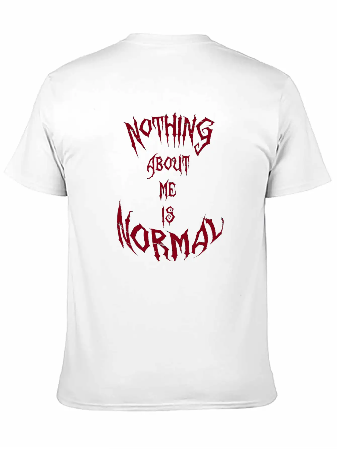 Nothing About Me Is Normal (red) Stylish Everyday T-Shirt – Unisex Basic Cotton Tee