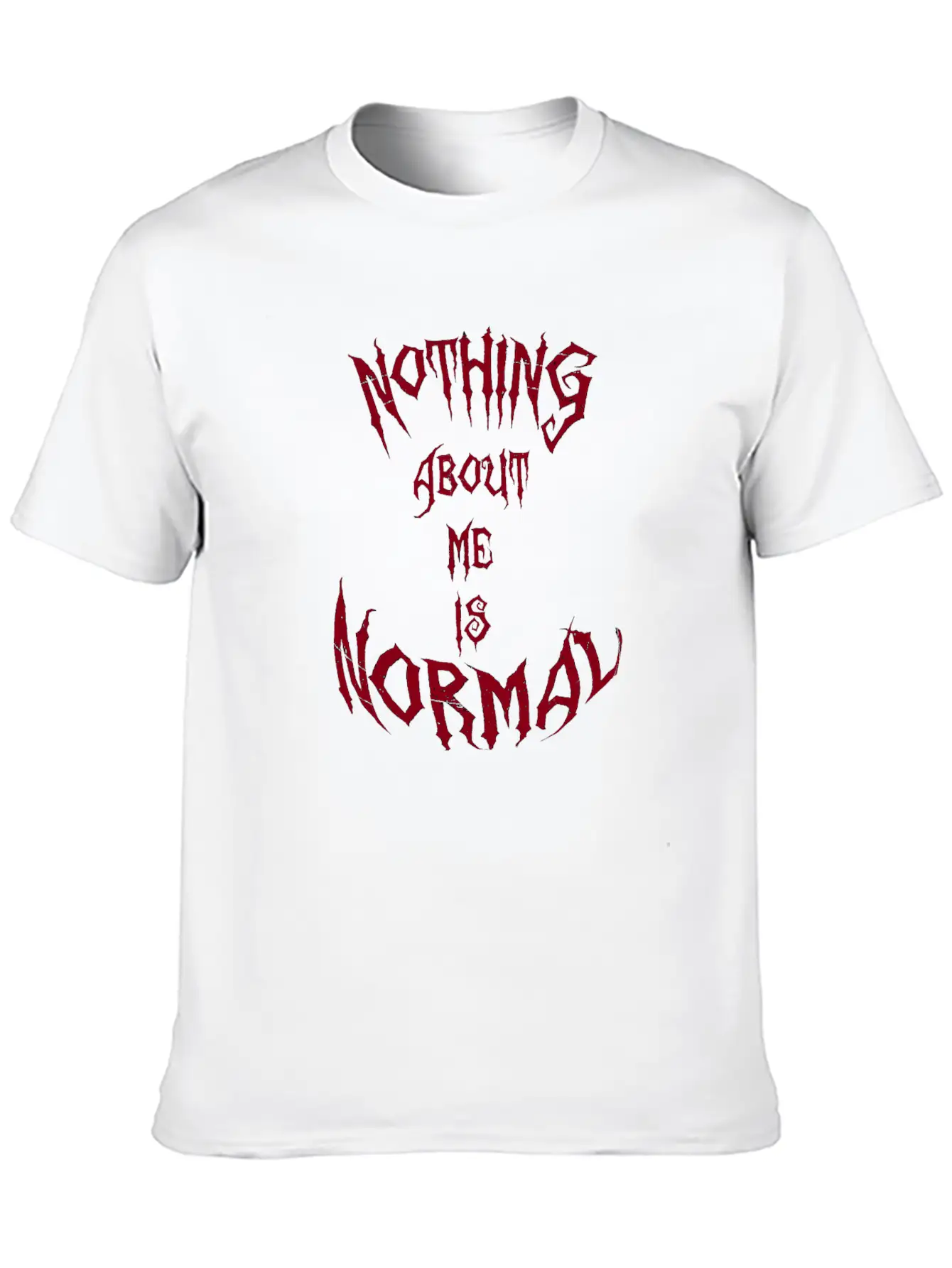 Nothing About Me Is Normal (red) Stylish Everyday T-Shirt – Unisex Basic Cotton Tee