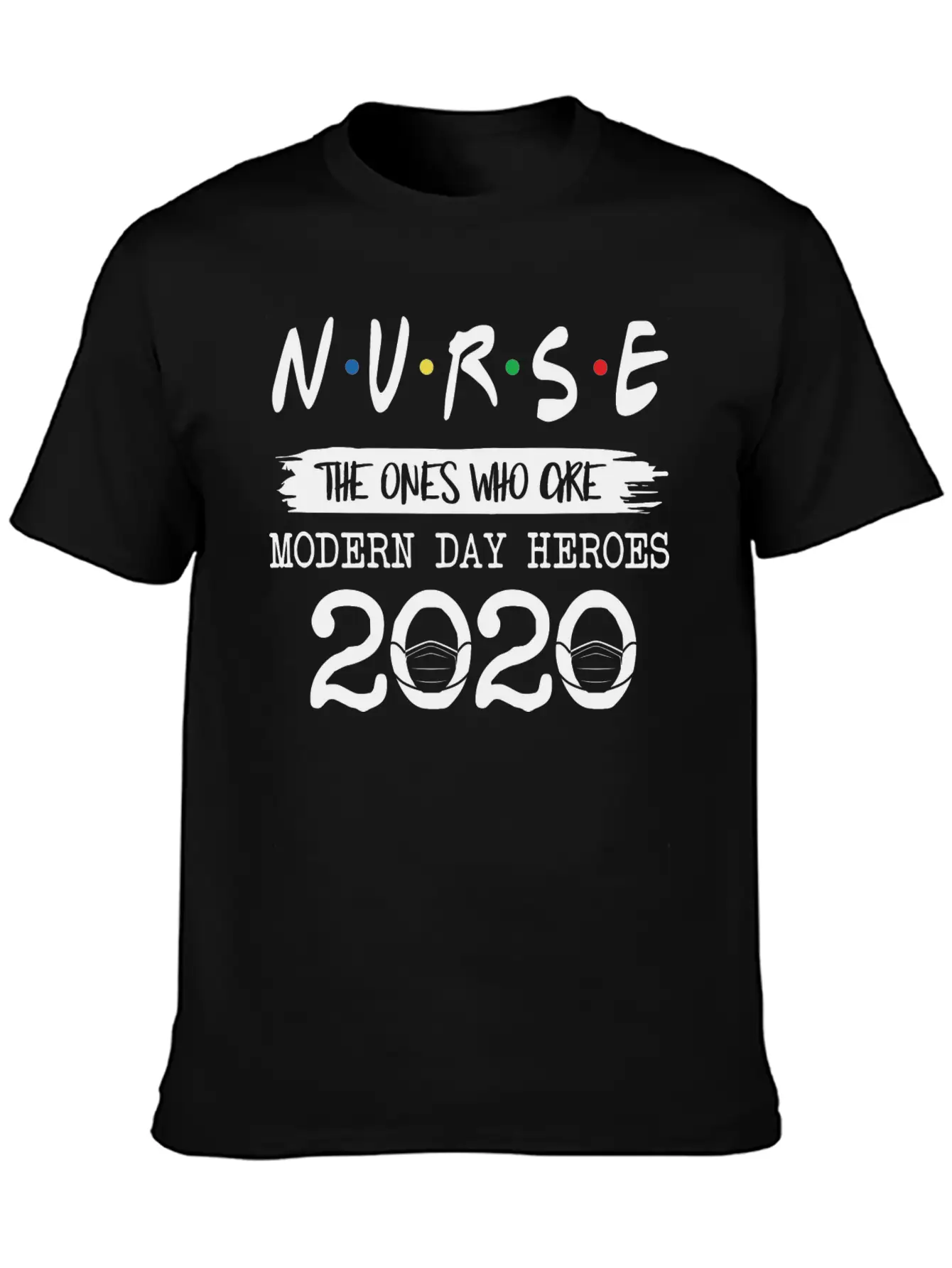 Nurse Modern Day Heroes 2020 Basic Graphic T-Shirt – Daily Comfort In Soft Cotton