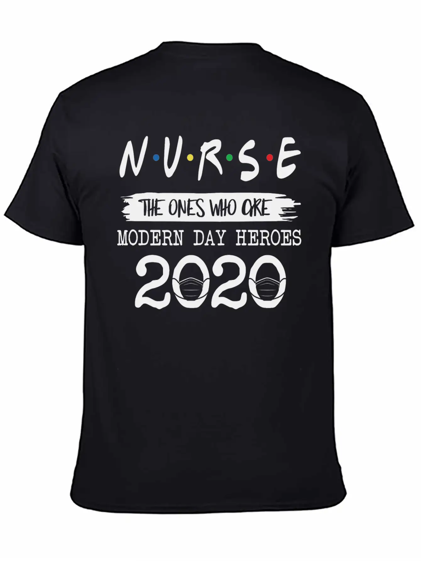 Nurse Modern Day Heroes 2020 Basic Graphic T-Shirt – Daily Comfort In Soft Cotton