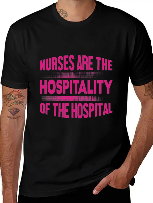 Nurse - Nurses Are The Hospitality Unisex Casual T-Shirt – Clean Design For Daily Comfort