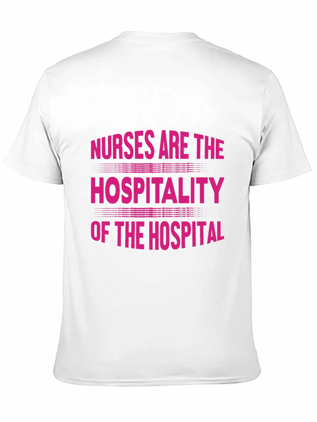 Nurse - Nurses Are The Hospitality Unisex Casual T-Shirt – Clean Design For Daily Comfort