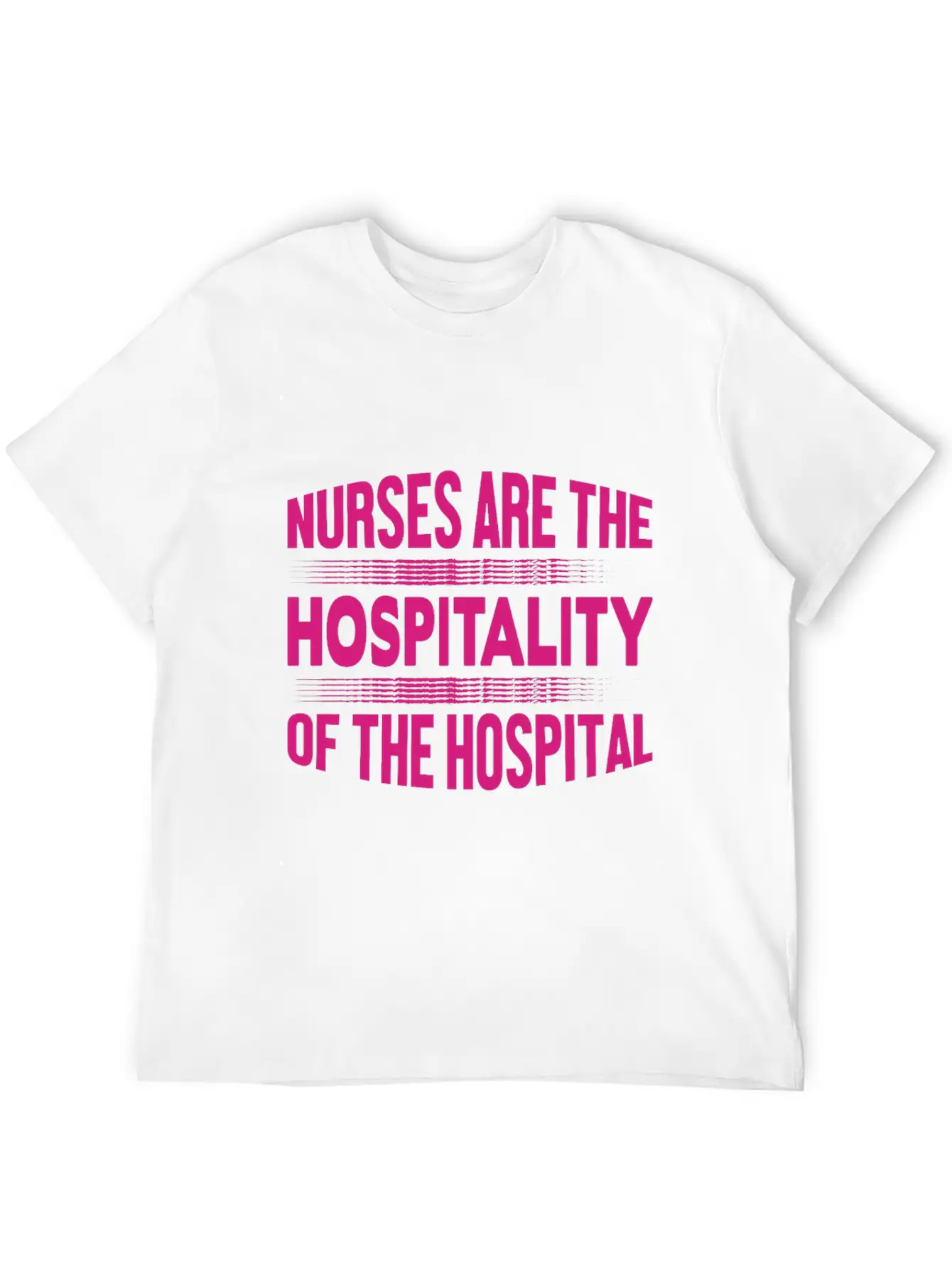 Nurse - Nurses Are The Hospitality Unisex Casual T-Shirt – Clean Design For Daily Comfort