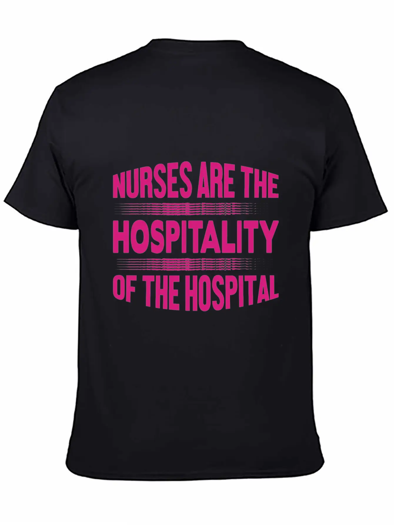 Nurse - Nurses Are The Hospitality Unisex Casual T-Shirt – Clean Design For Daily Comfort