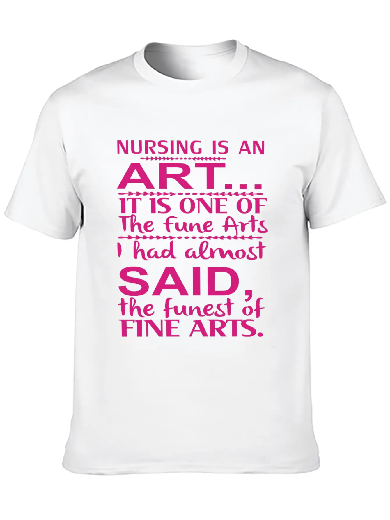 Nurse Quote Medical Assistant Nurse Life Stylish Everyday T-Shirt – Unisex Basic Cotton Tee