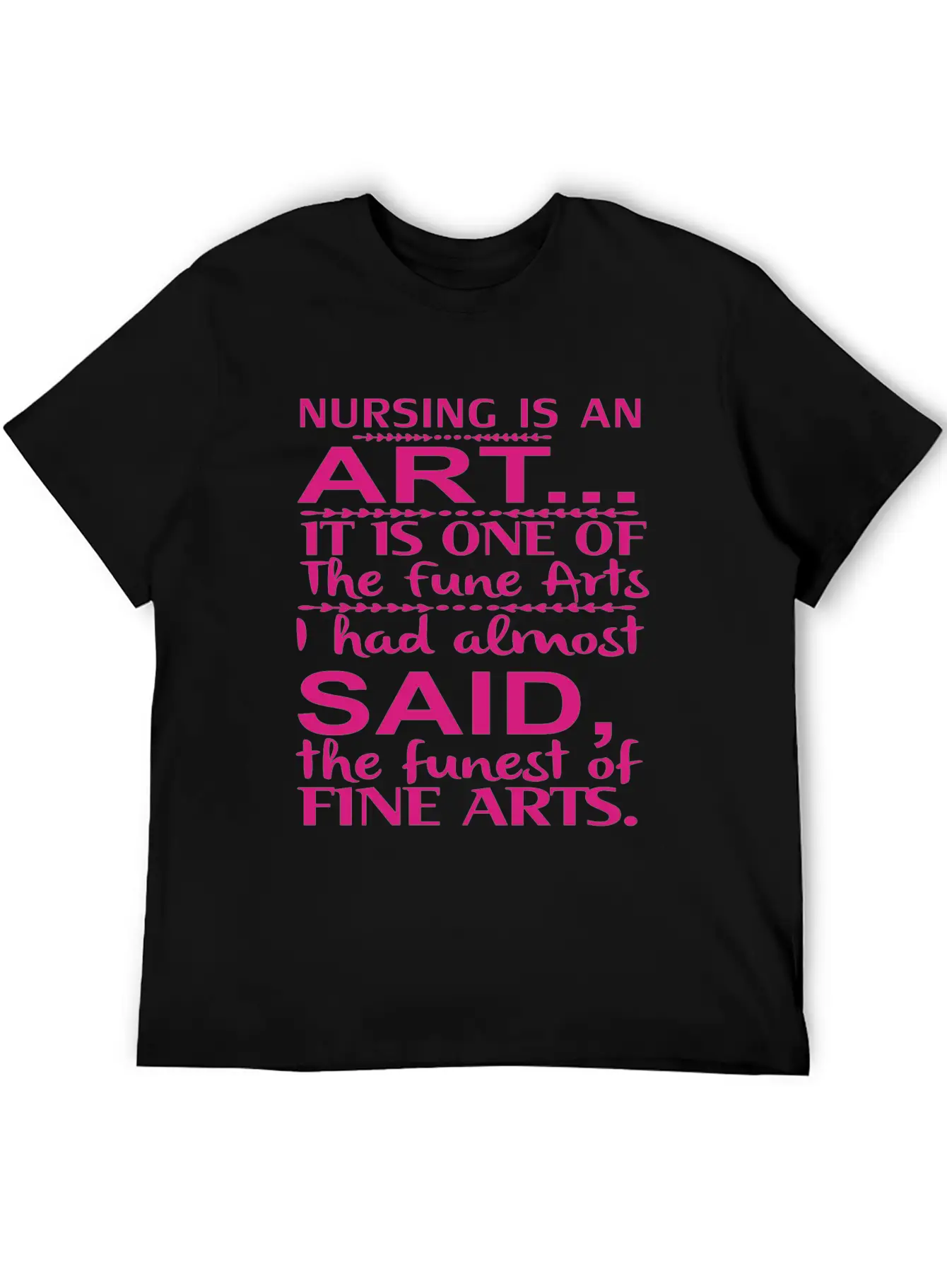 Nurse Quote Medical Assistant Nurse Life Stylish Everyday T-Shirt – Unisex Basic Cotton Tee