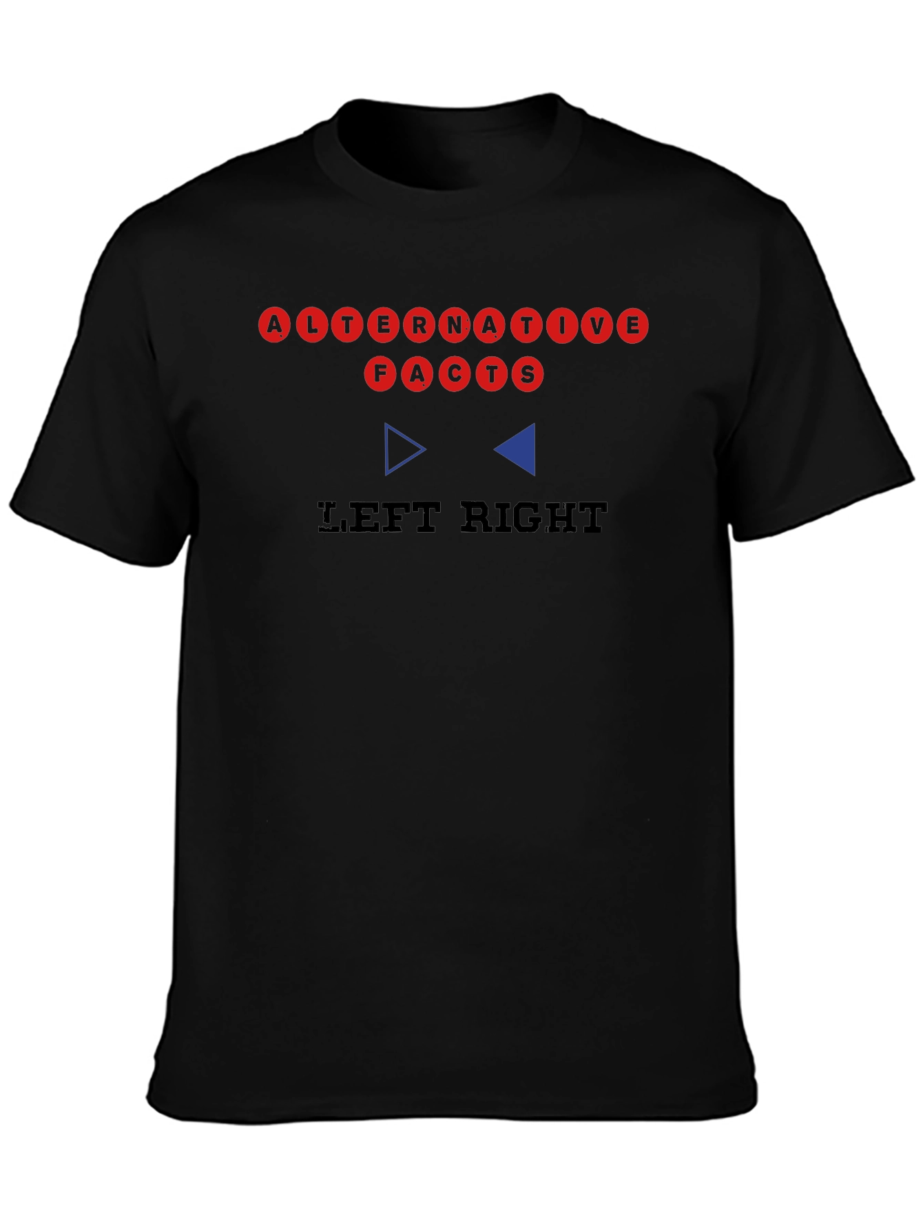 Alternative Facts Left Right Graphic T-Shirt