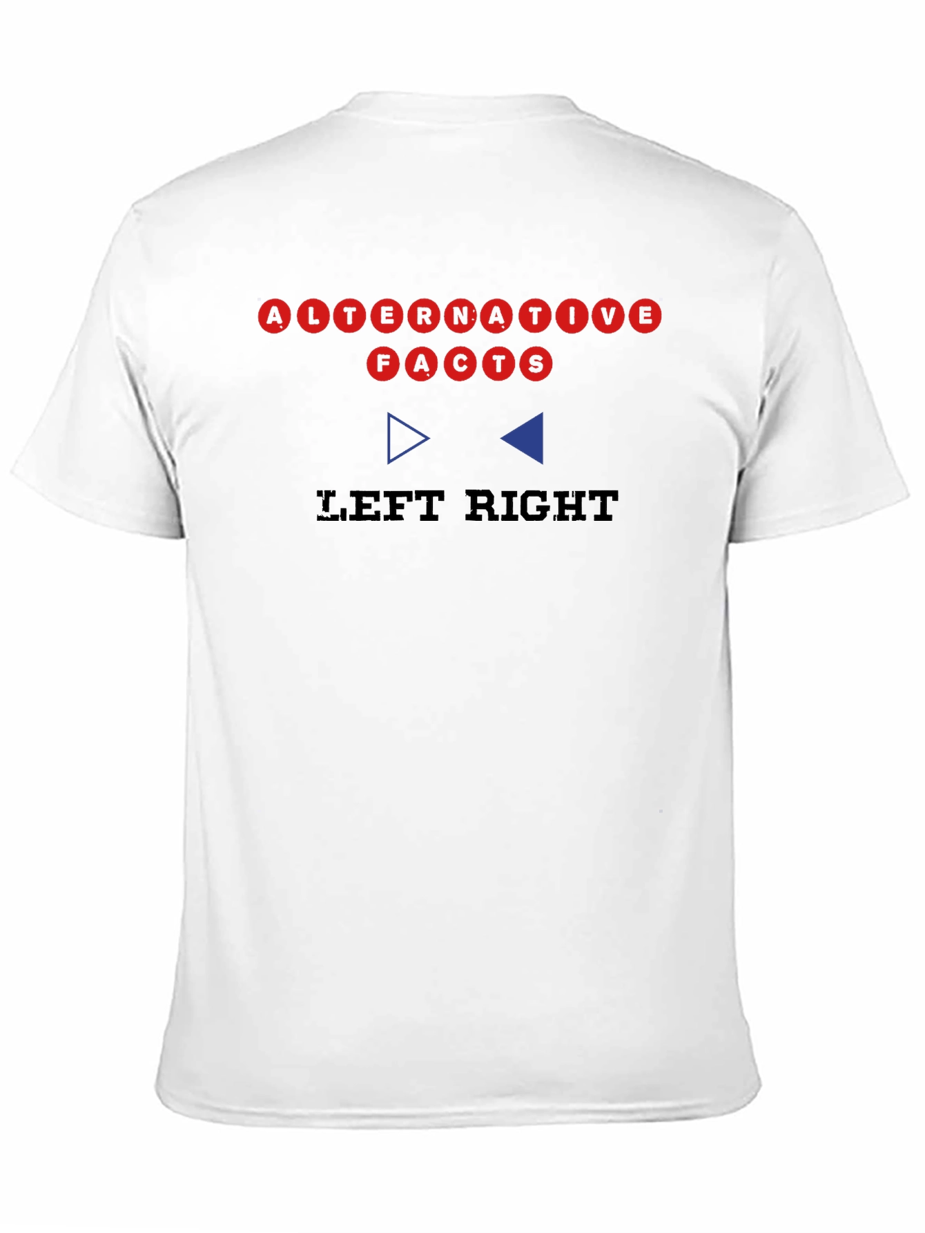 Alternative Facts Left Right Graphic T-Shirt