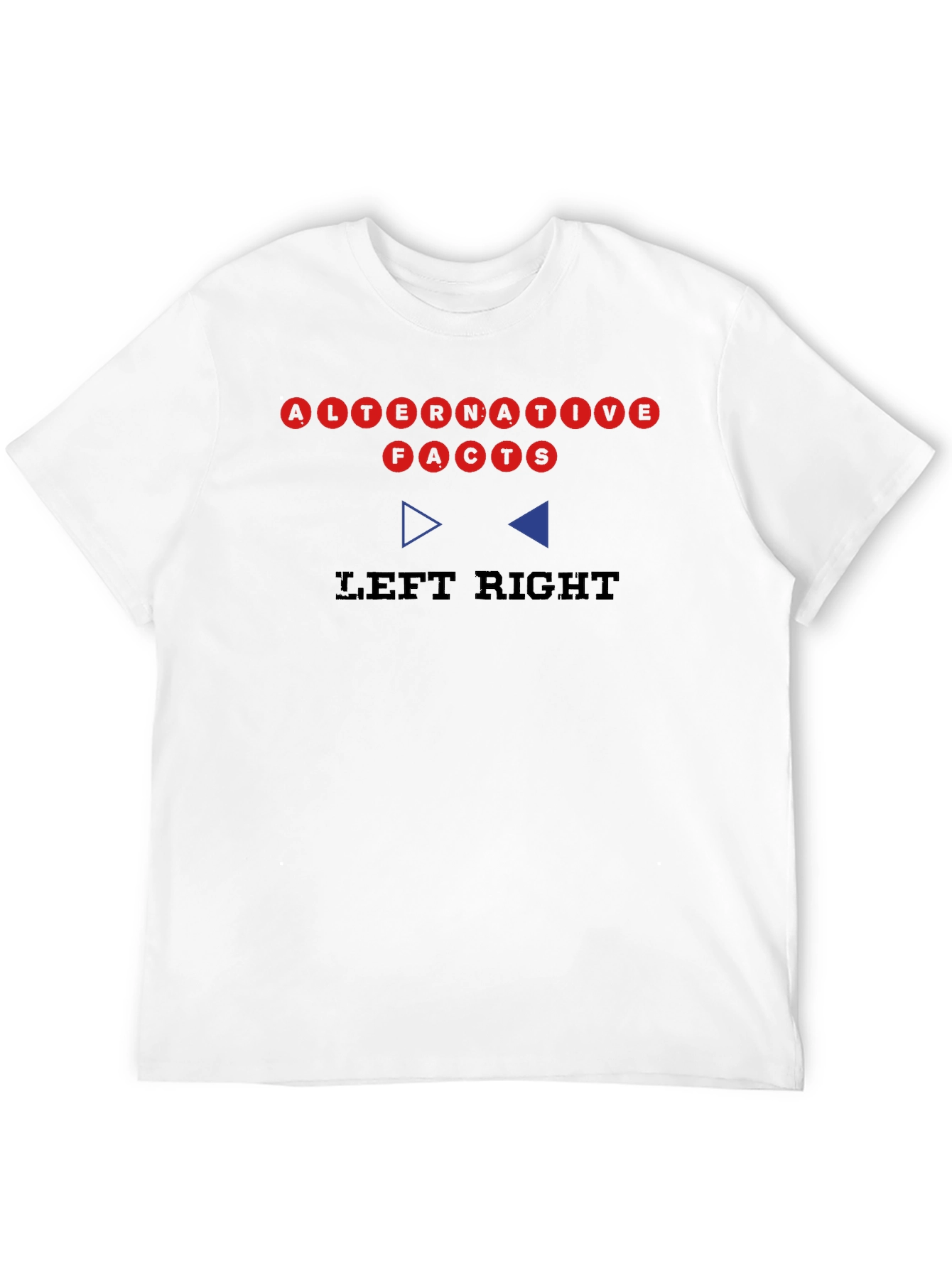 Alternative Facts Left Right Graphic T-Shirt