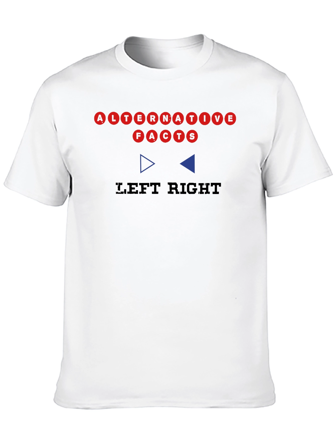 Alternative Facts Left Right Graphic T-Shirt