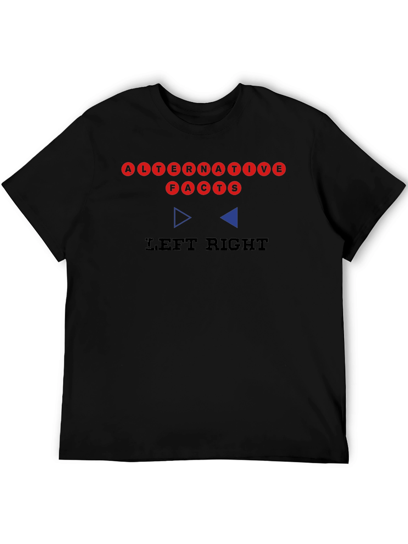 Alternative Facts Left Right Graphic T-Shirt