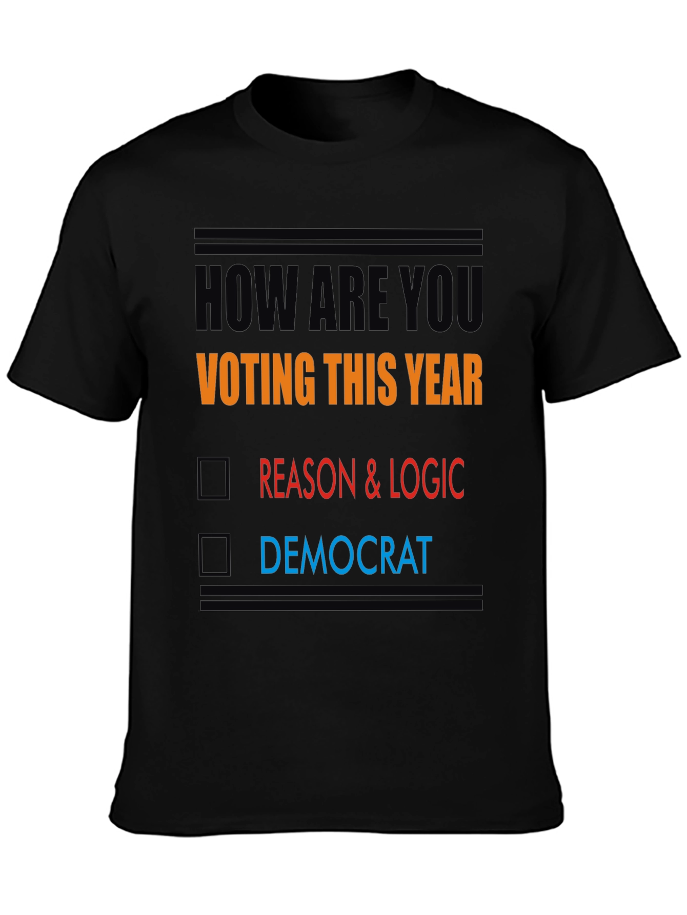 Political Statement T-Shirt: Reason & Logic Over Democrat
