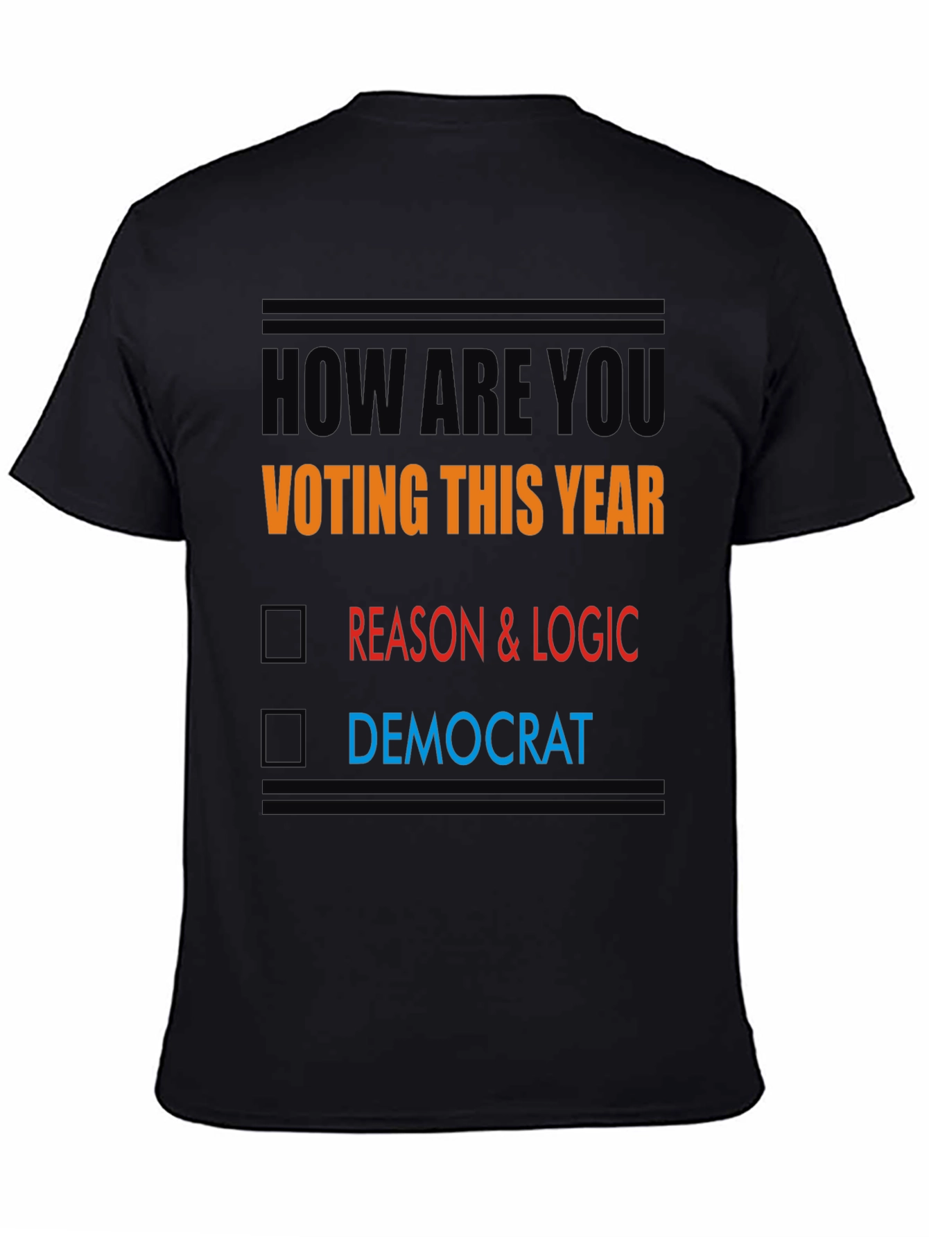 Political Statement T-Shirt: Reason & Logic Over Democrat