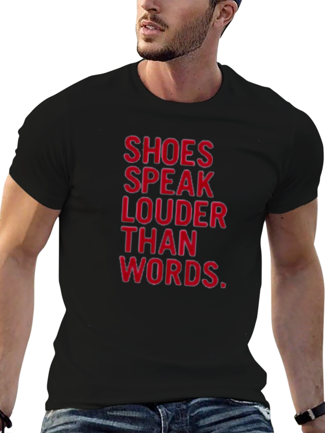 Shoes Speak Louder Than Words Black T-Shirt
