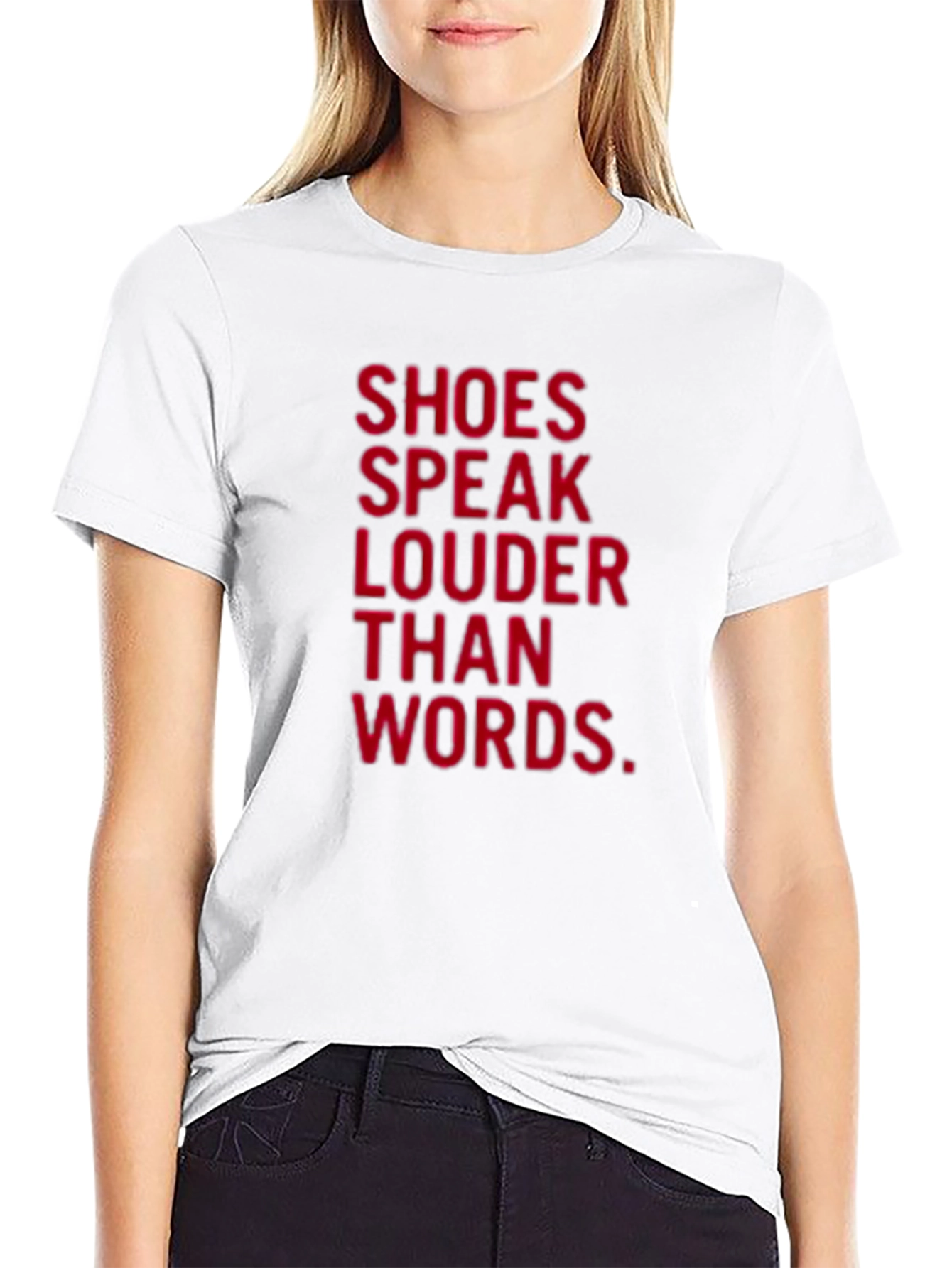 Shoes Speak Louder Than Words Black T-Shirt