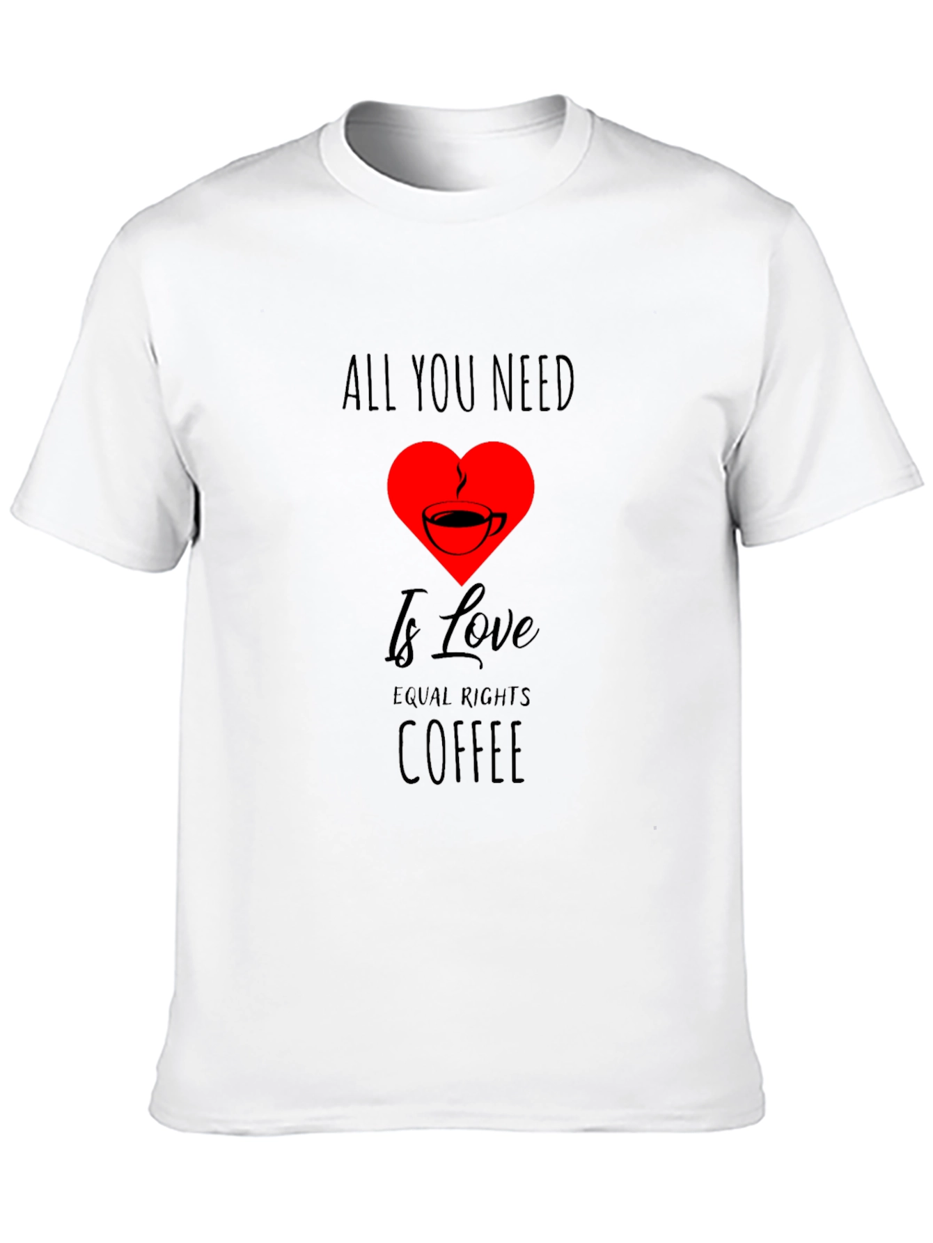 All You Need is Love & Coffee Graphic Tee