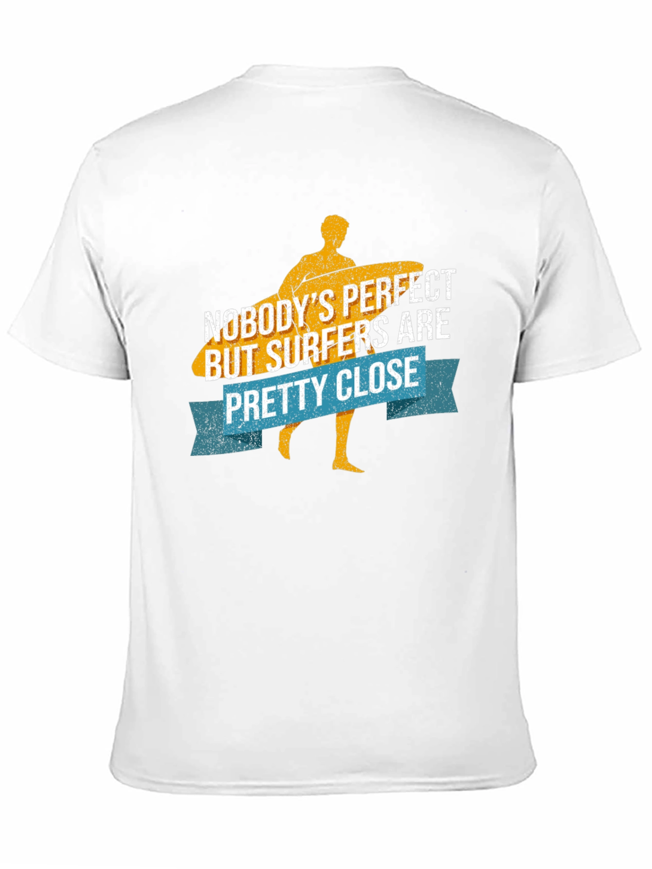 Funny Surfer T-Shirt - Nobodys Perfect Surfers Close!