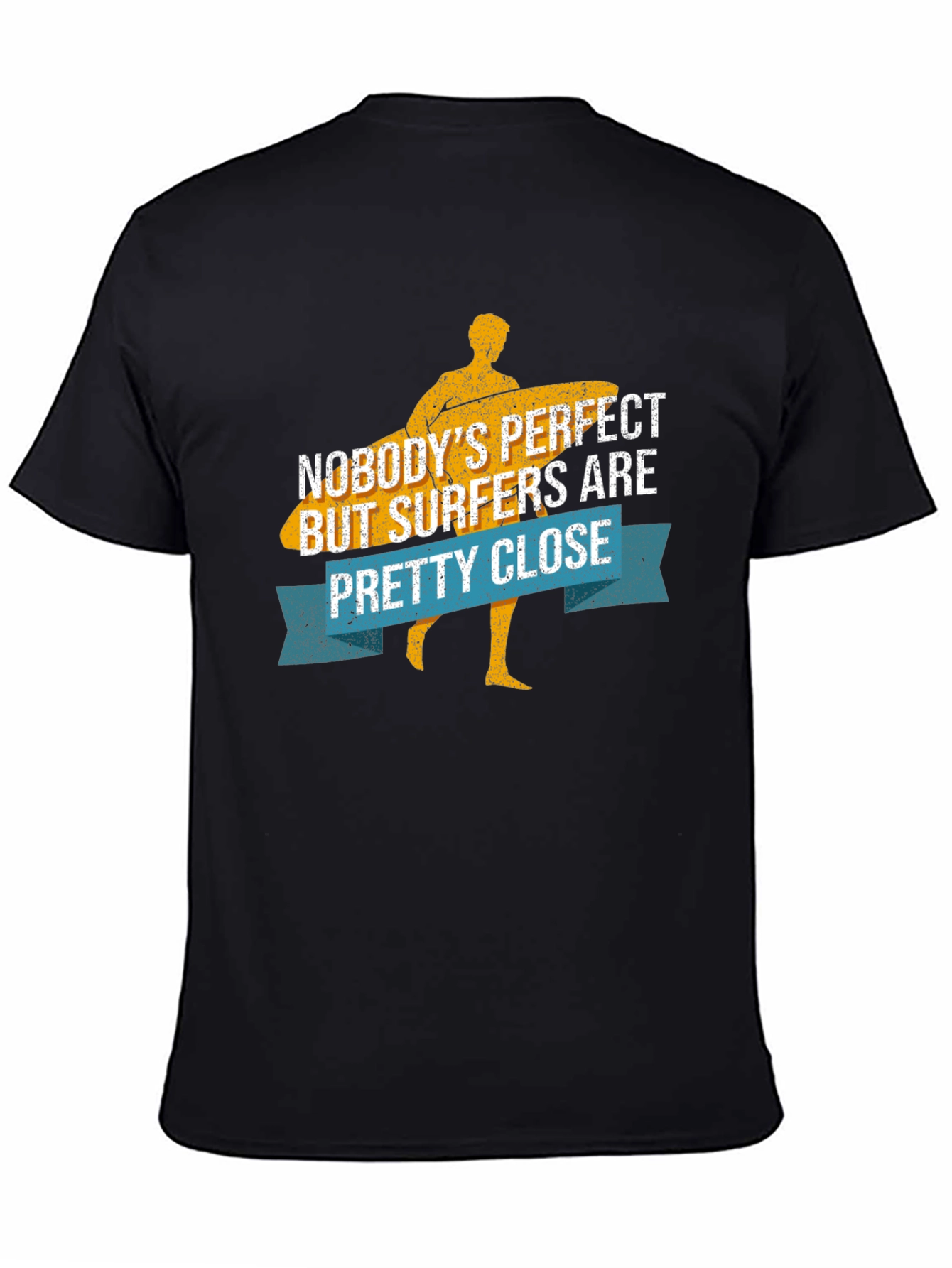 Funny Surfer T-Shirt - Nobodys Perfect Surfers Close!