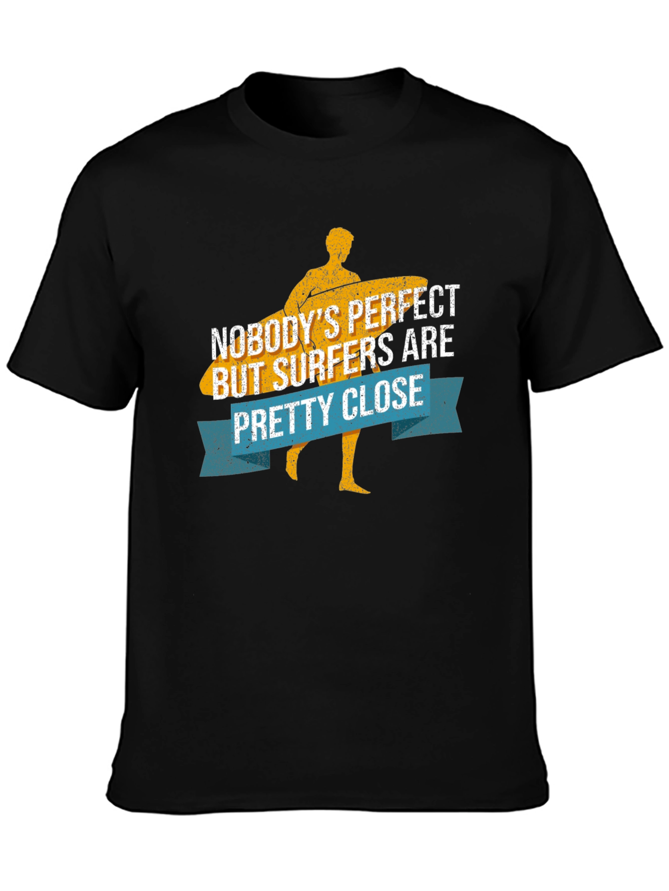 Funny Surfer T-Shirt - Nobodys Perfect Surfers Close!