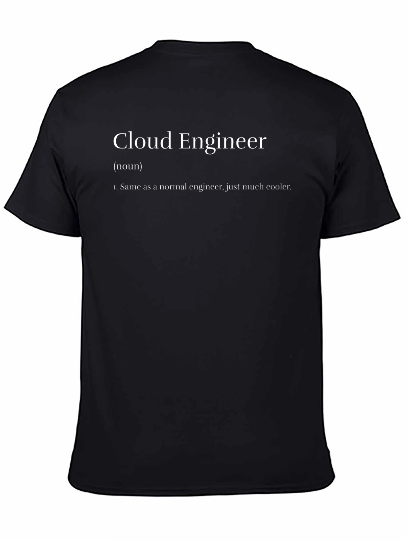 Cloud Engineer Definition T-Shirt - Funny Job Title Tee