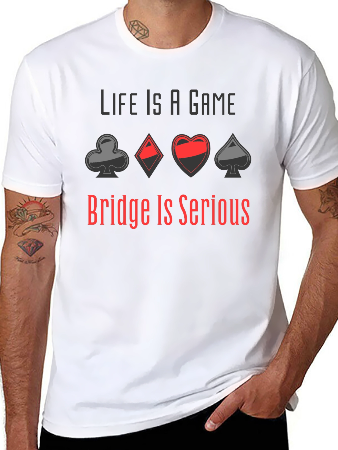 Life is a Game Bridge is Serious T-Shirt
