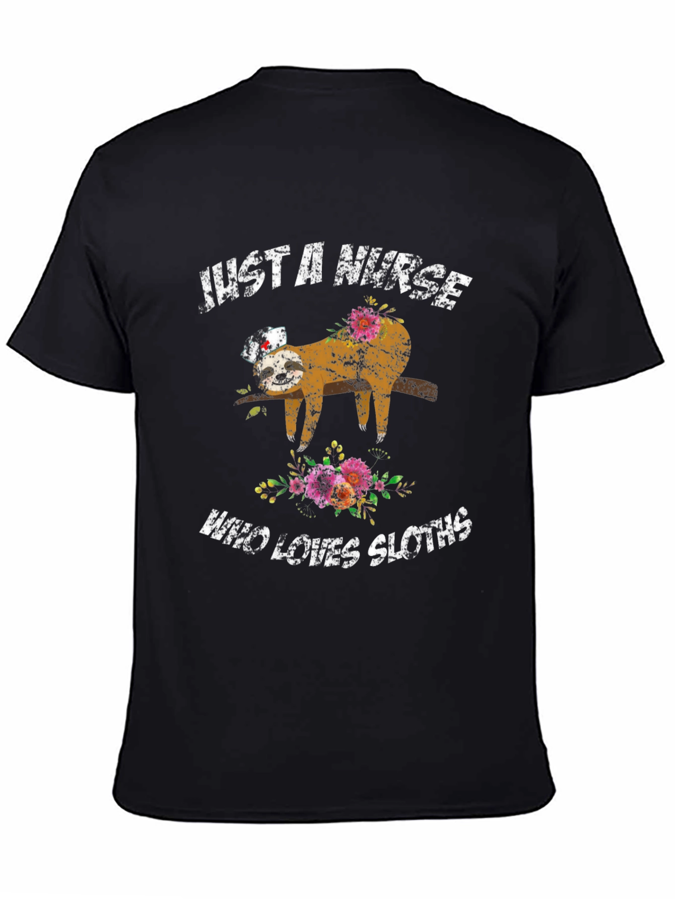 Just a Nurse Who Loves Sloths T-Shirt