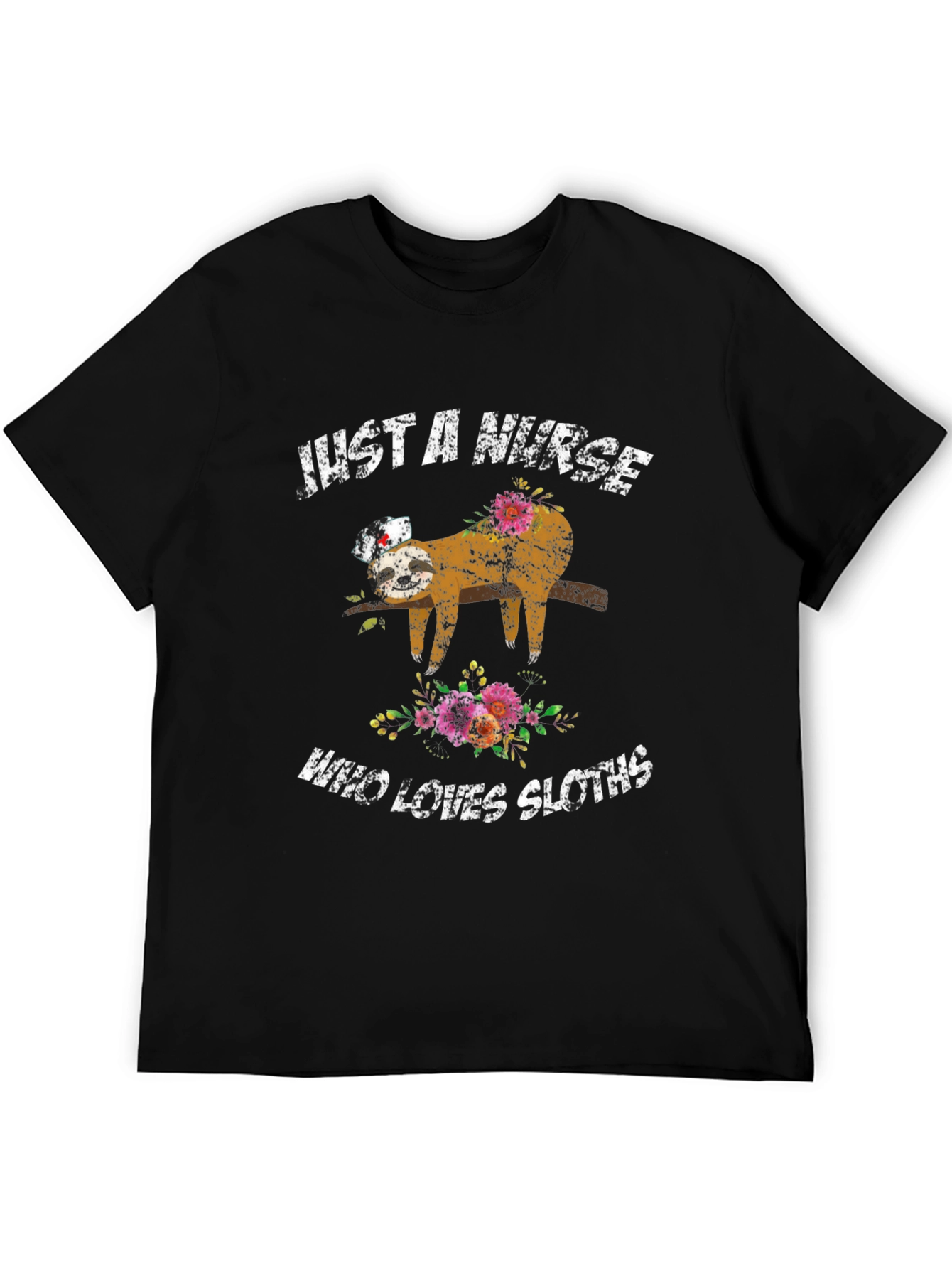Just a Nurse Who Loves Sloths T-Shirt