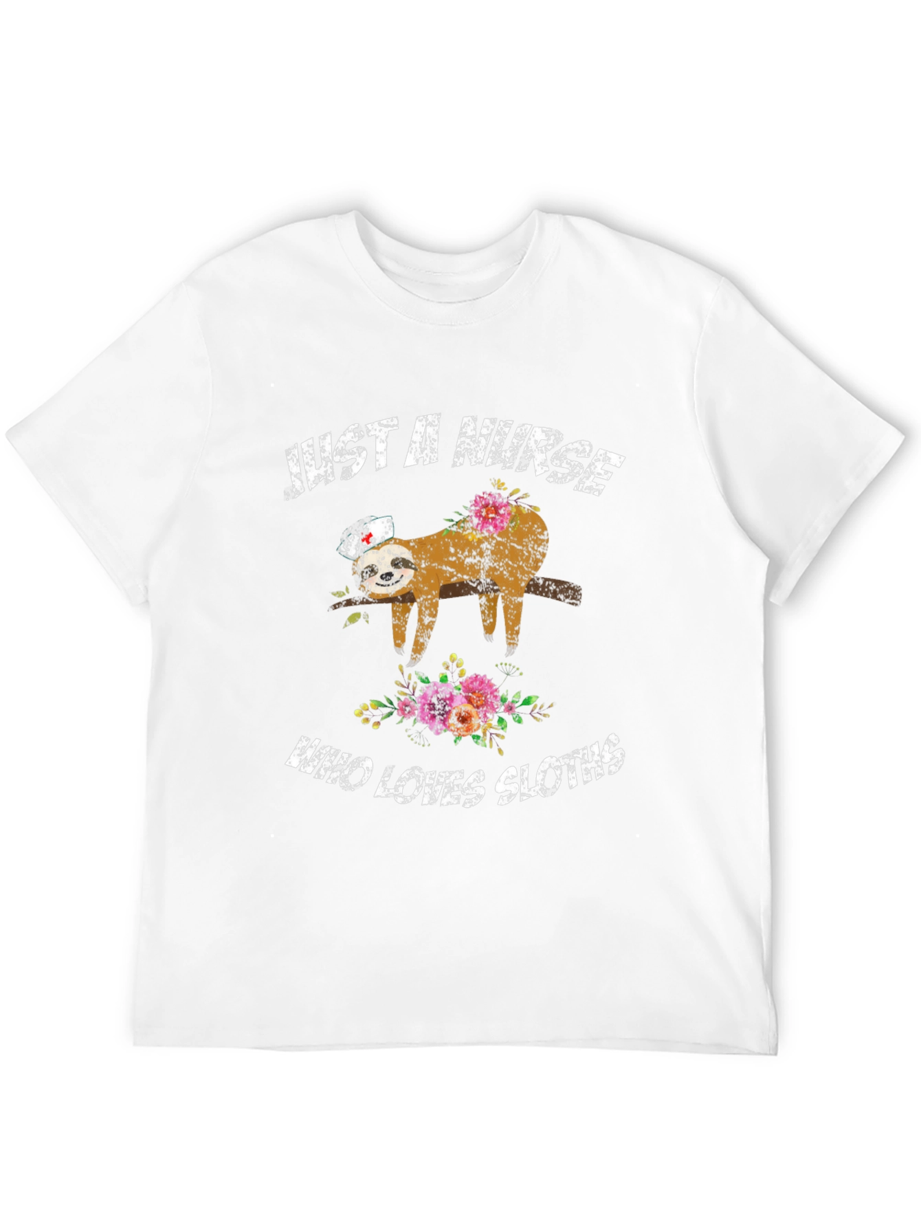 Just a Nurse Who Loves Sloths T-Shirt