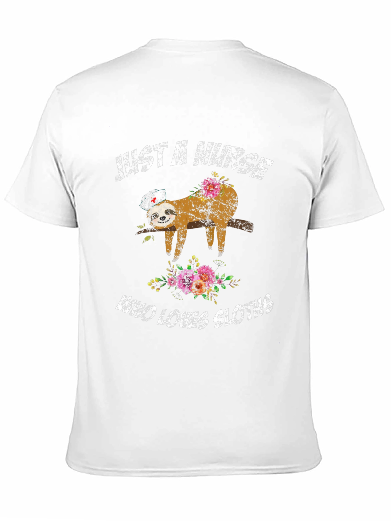 Just a Nurse Who Loves Sloths T-Shirt