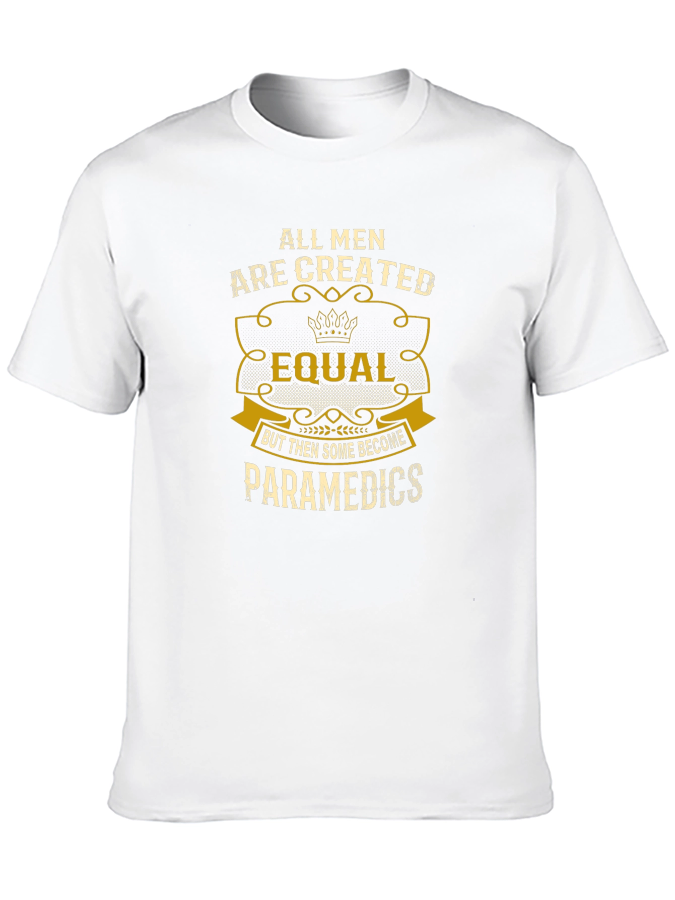 All Men Created Equal Paramedic T-Shirt