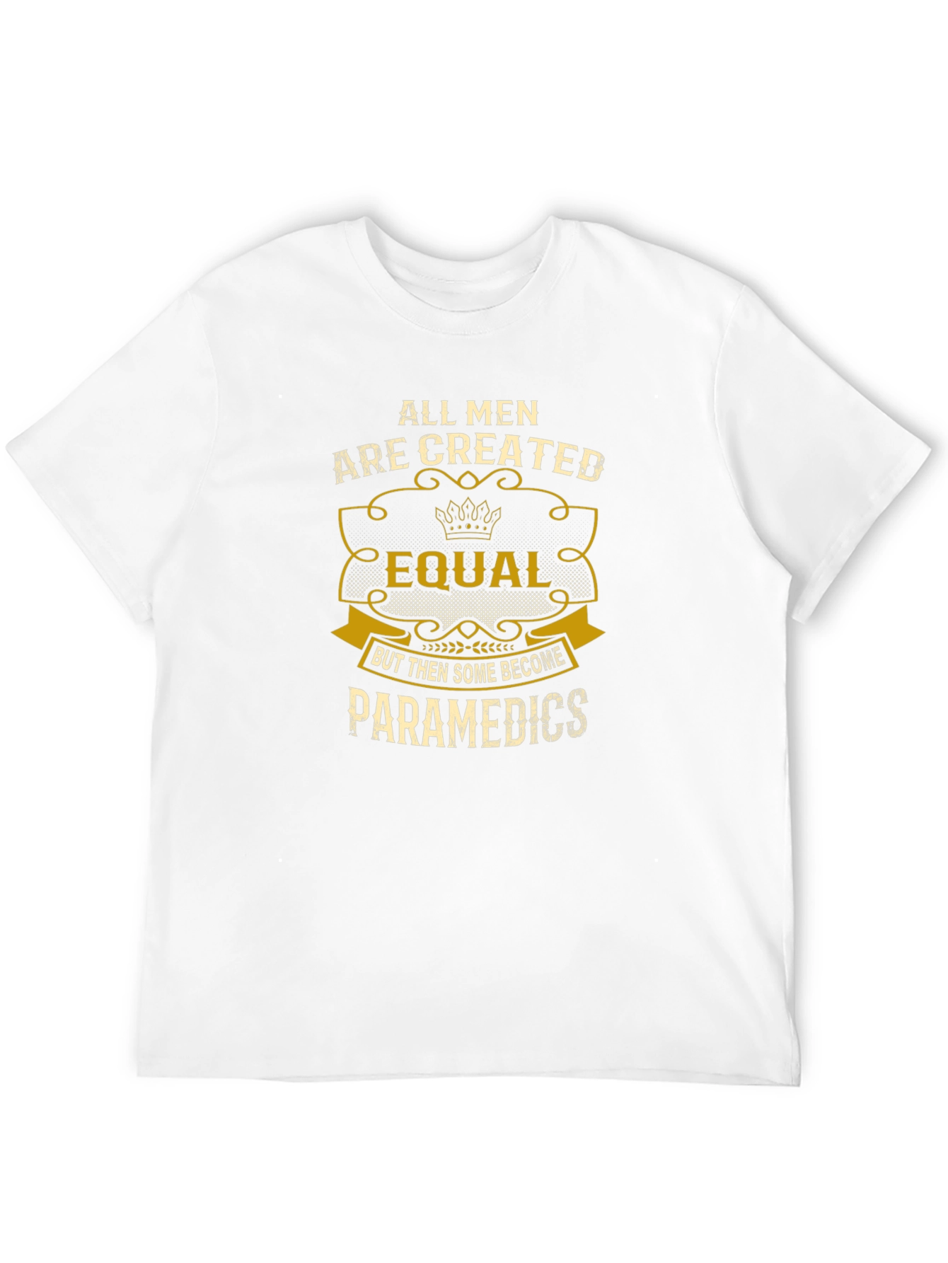 All Men Created Equal Paramedic T-Shirt