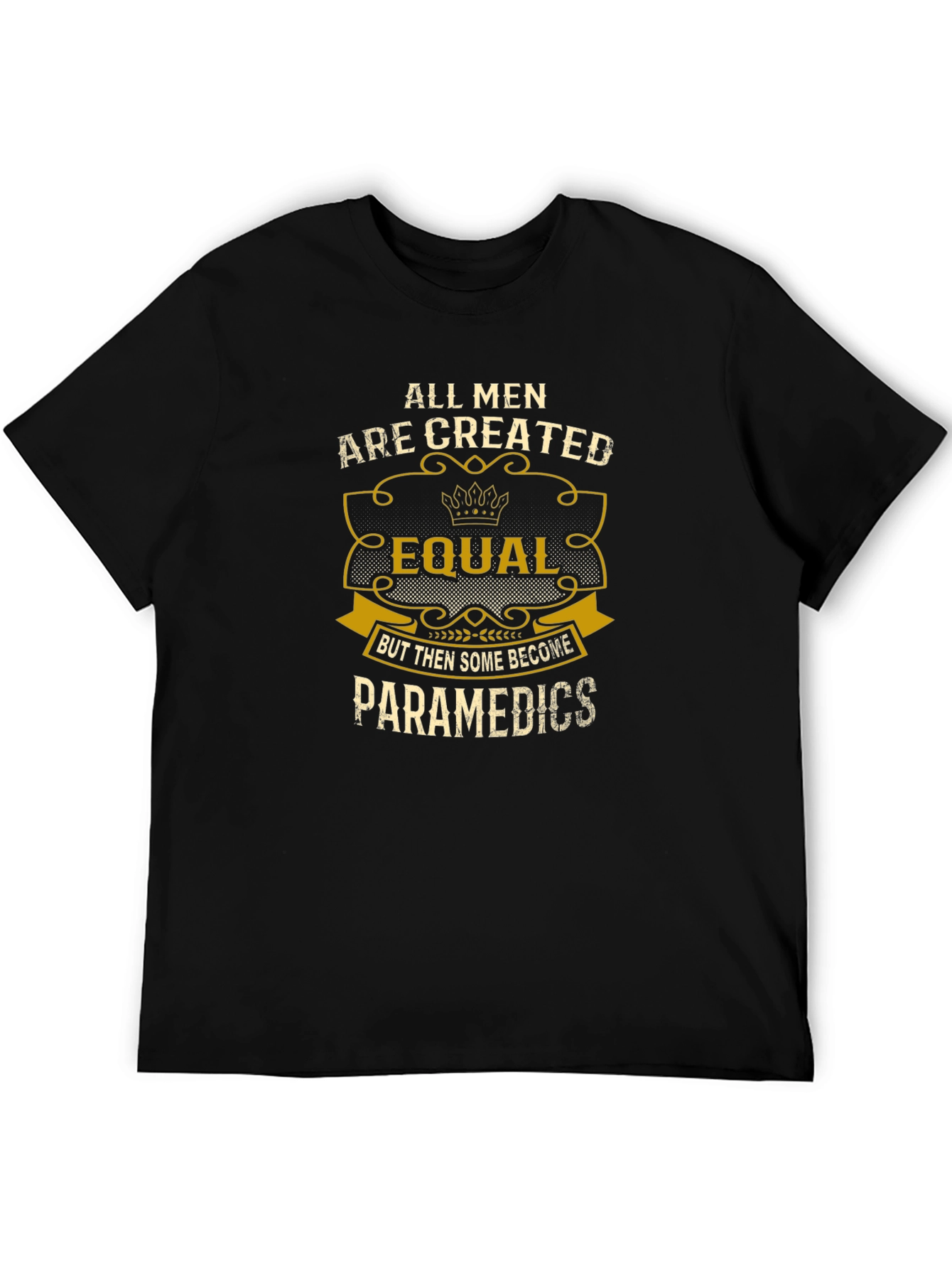 All Men Created Equal Paramedic T-Shirt