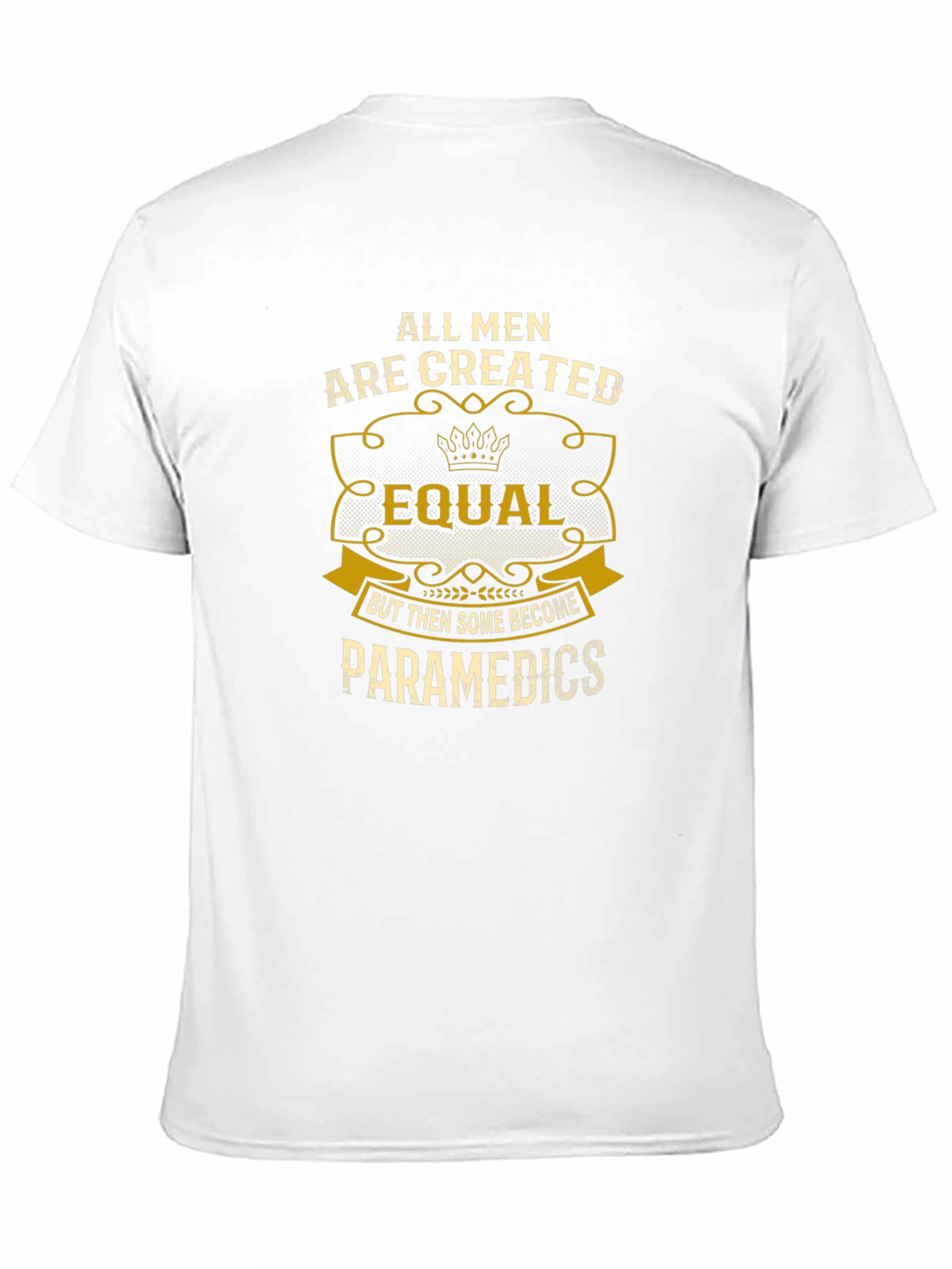 All Men Created Equal Paramedic T-Shirt