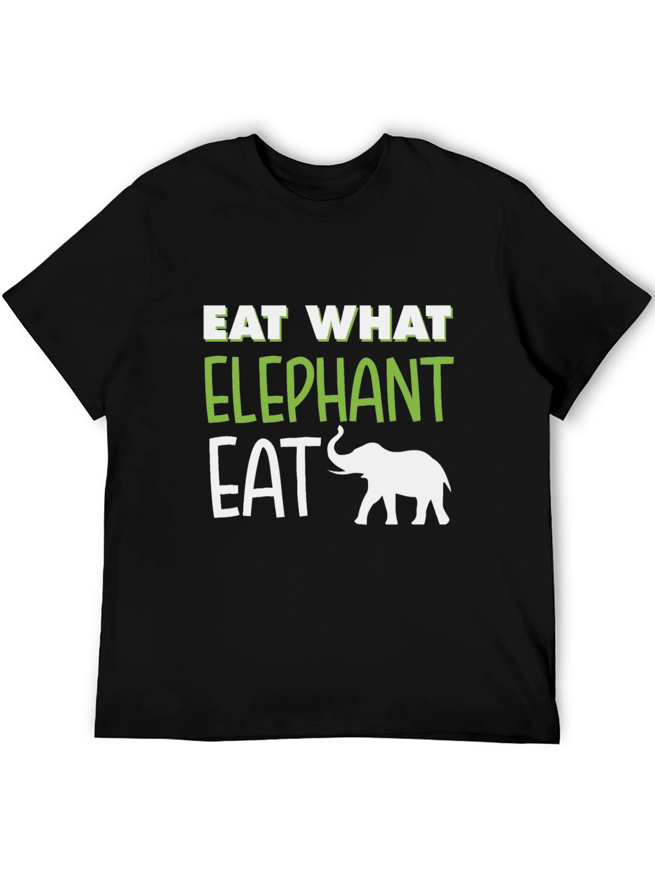 Eat What Elephant Eat T-Shirt