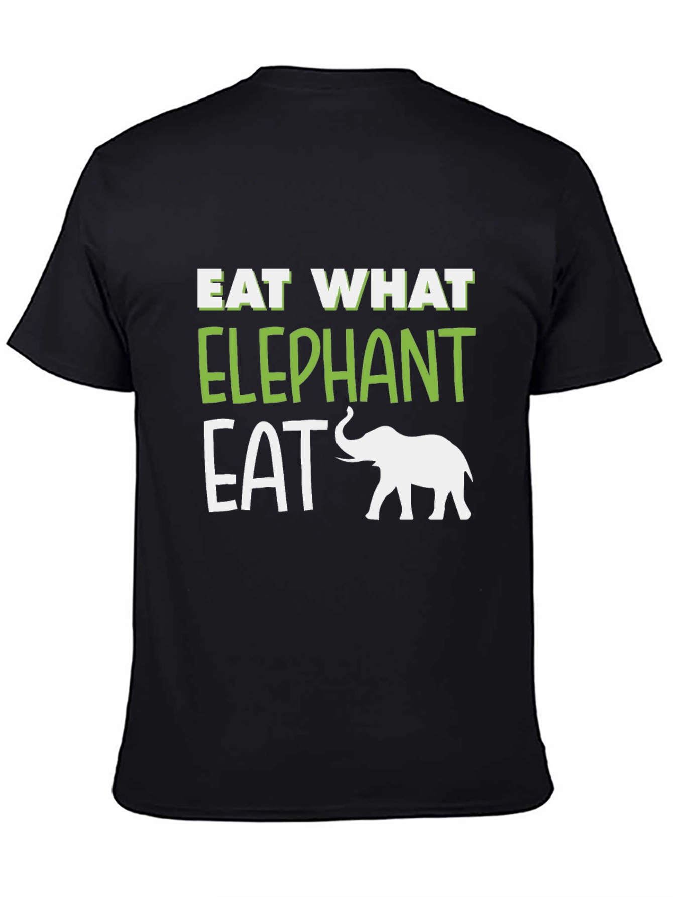 Eat What Elephant Eat T-Shirt
