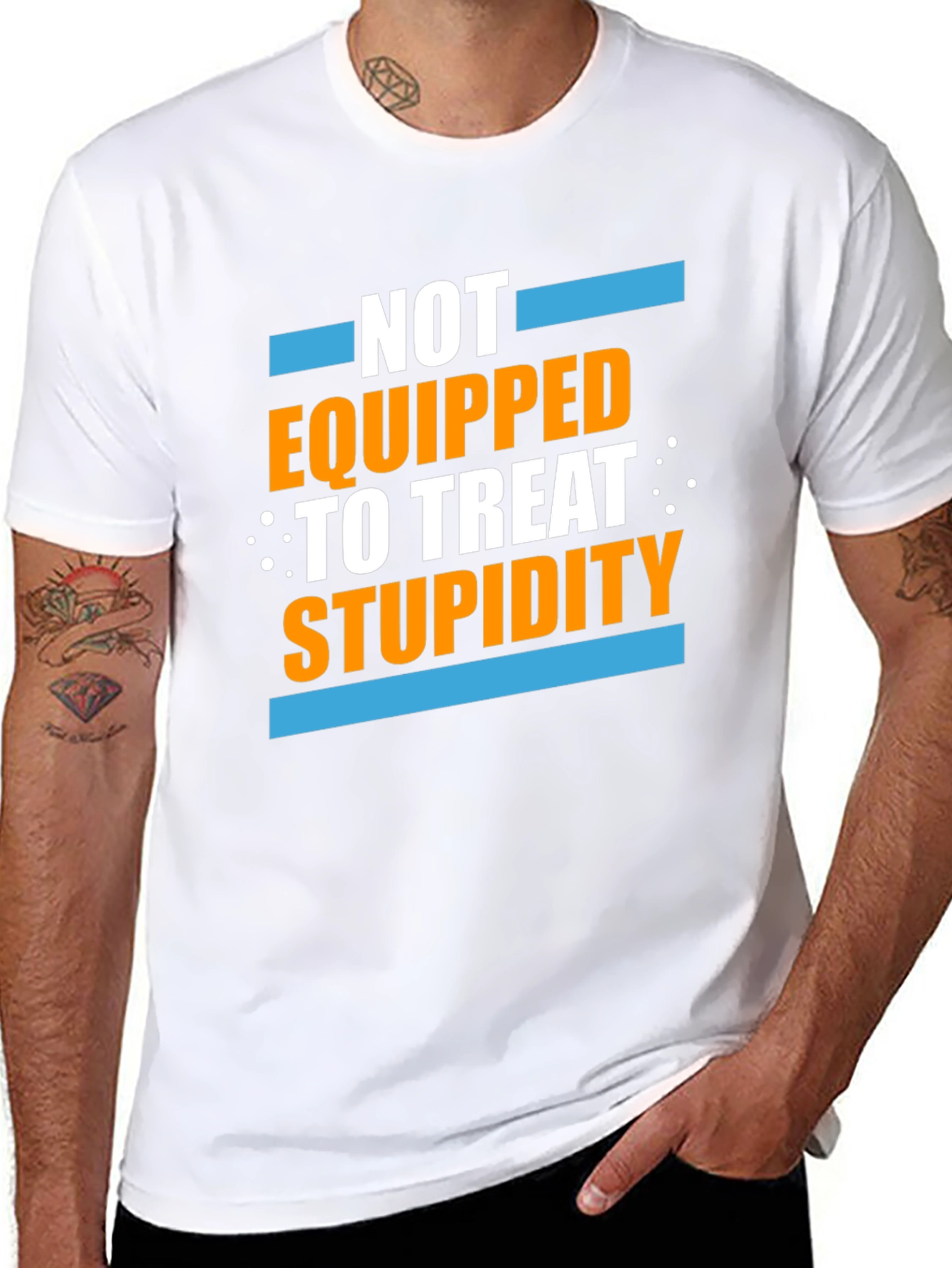 Not Equipped to Treat Stupidity Graphic T-Shirt