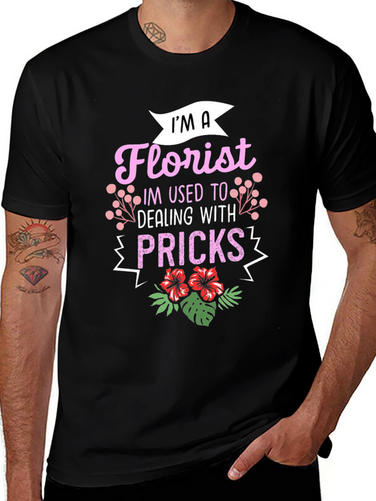 Im A Florist T-Shirt - Funny Floral Design