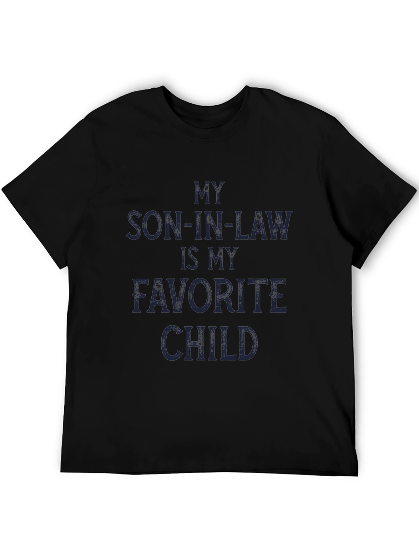 My Son-in-Law is My Favorite Child T-Shirt