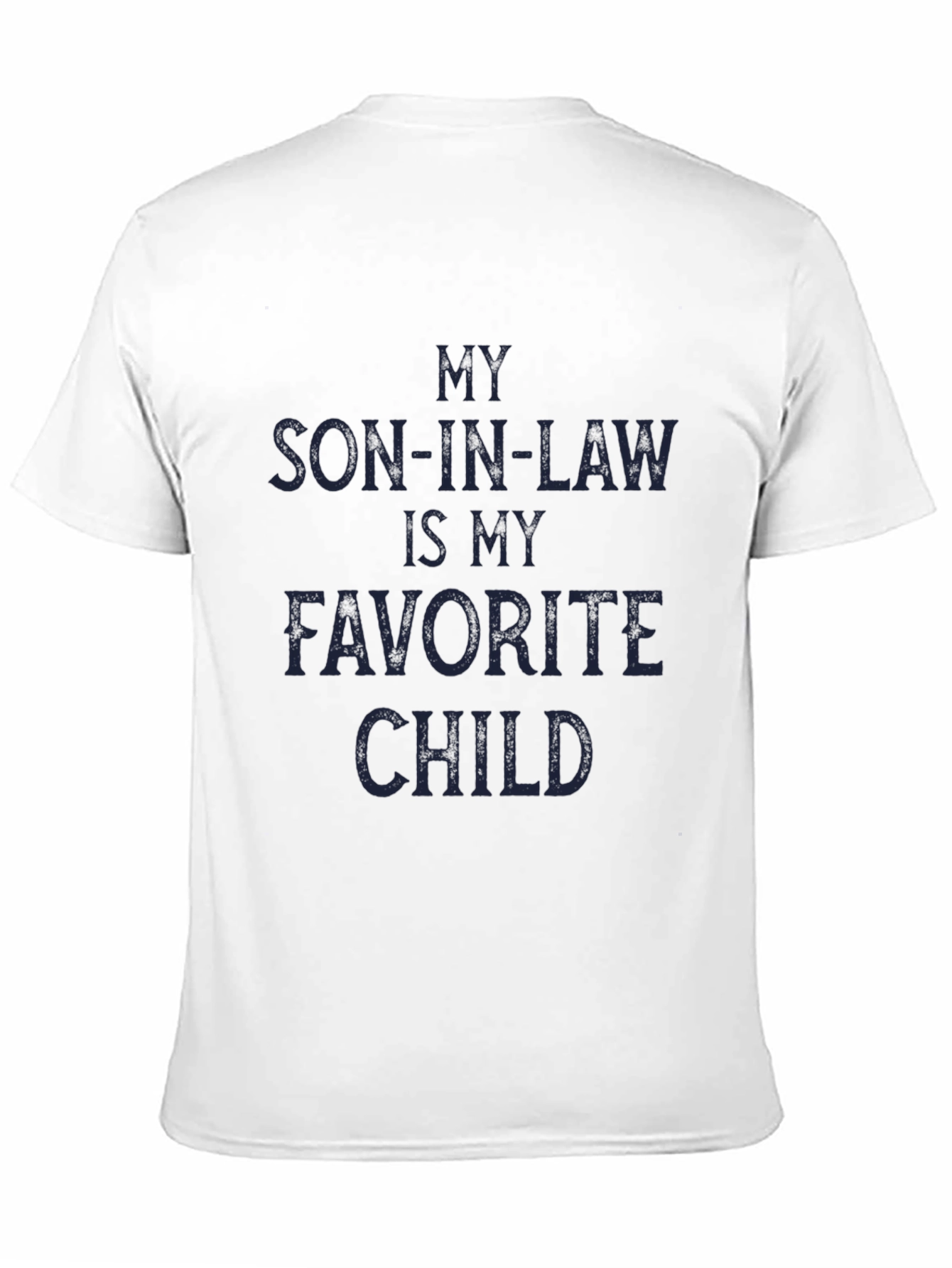 My Son-in-Law is My Favorite Child T-Shirt