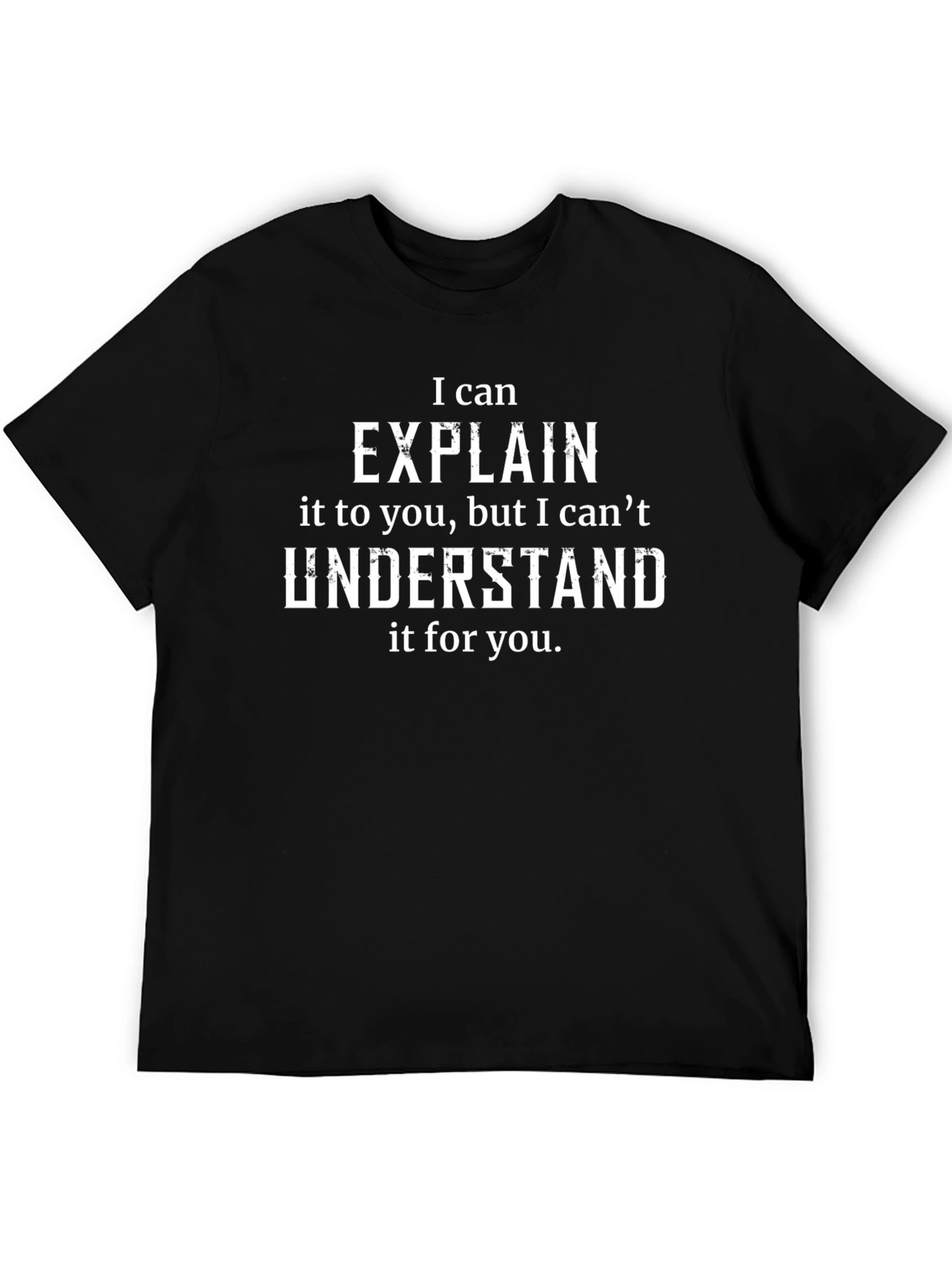 Funny I can Explain Black Graphic T-Shirt