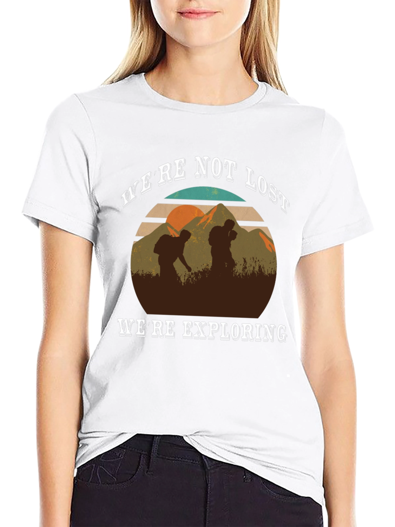 Were Not Lost Were Exploring T-Shirt