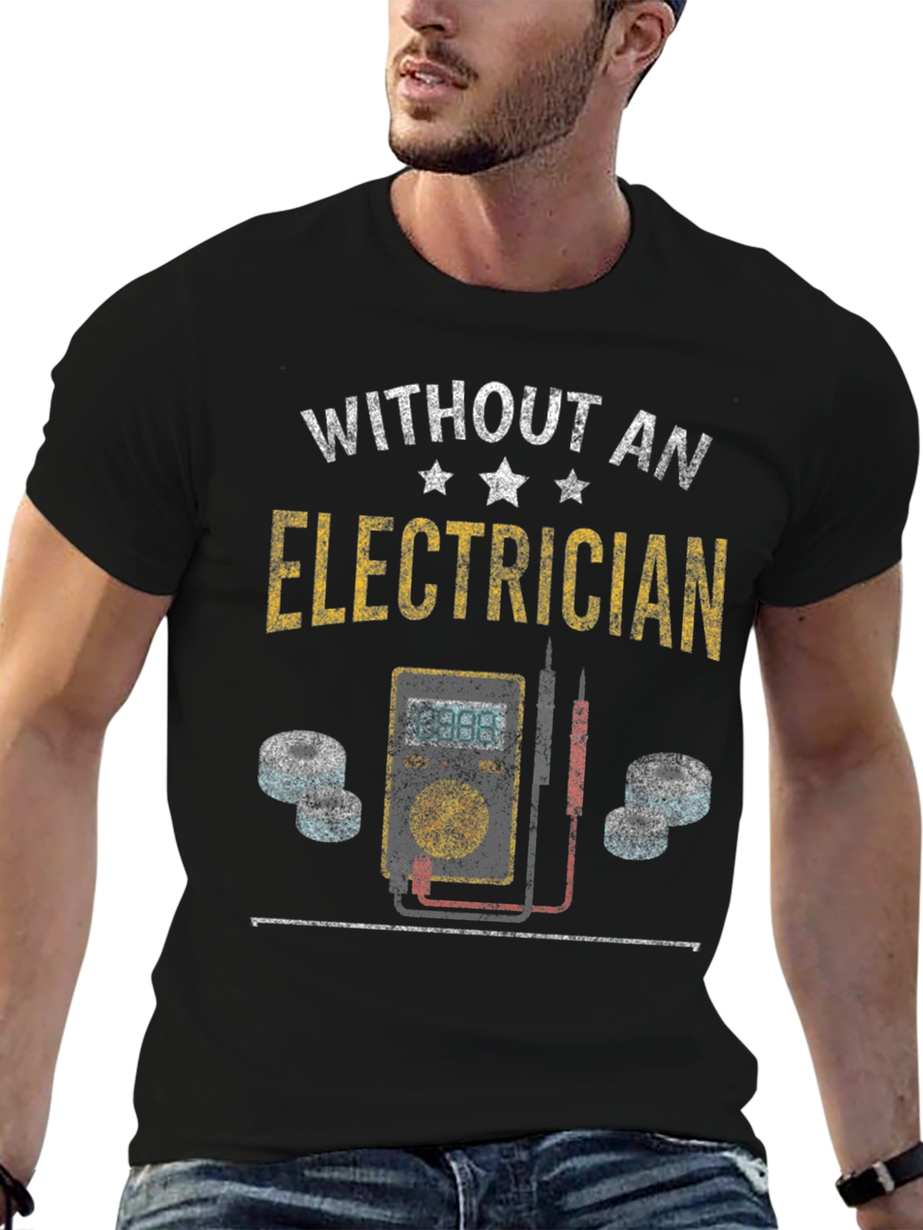 Electrician T-Shirt - Without an Electrician Funny Tee