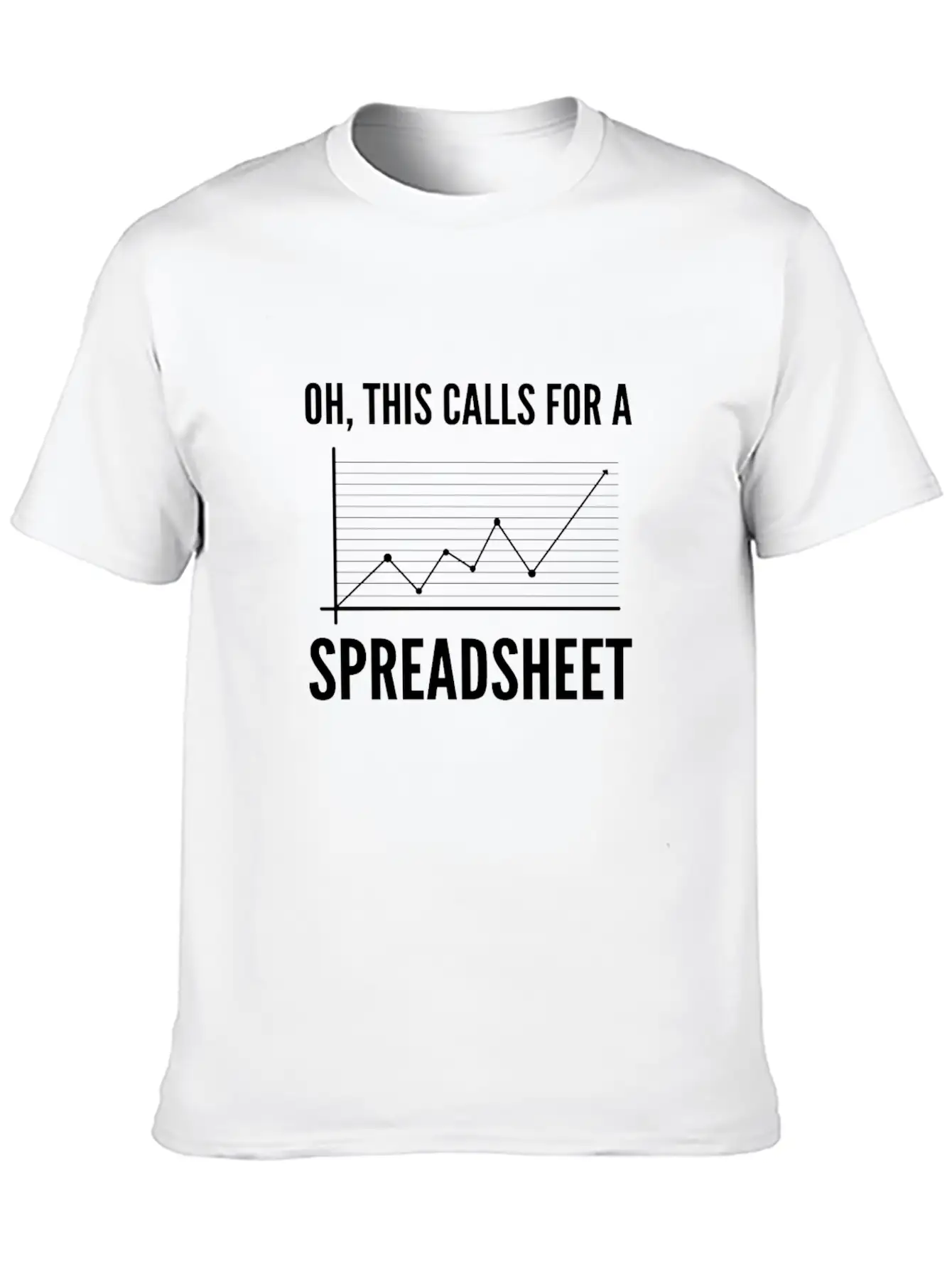 Oh, This Calls For A Spreadsheet. Accounting And Unisex Short Sleeve Soft Cotton T-Shirt – Casual Everyday Wear