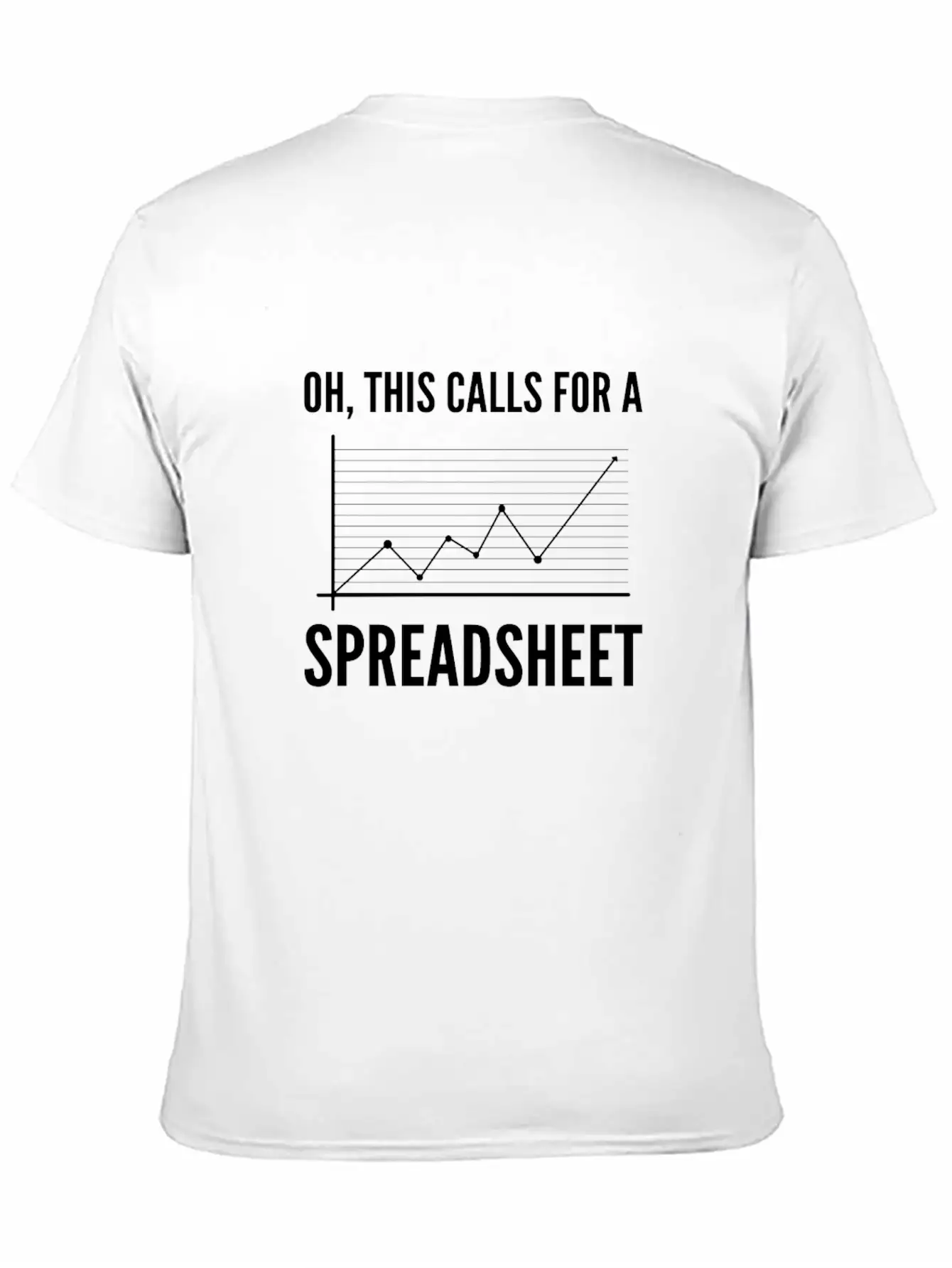 Oh, This Calls For A Spreadsheet. Accounting And Unisex Short Sleeve Soft Cotton T-Shirt – Casual Everyday Wear