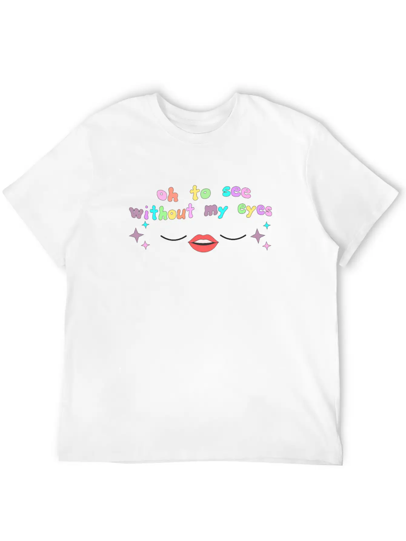 Oh To See Without My Eyes Timeless Short Sleeve Tee – Comfy And Minimalist Design