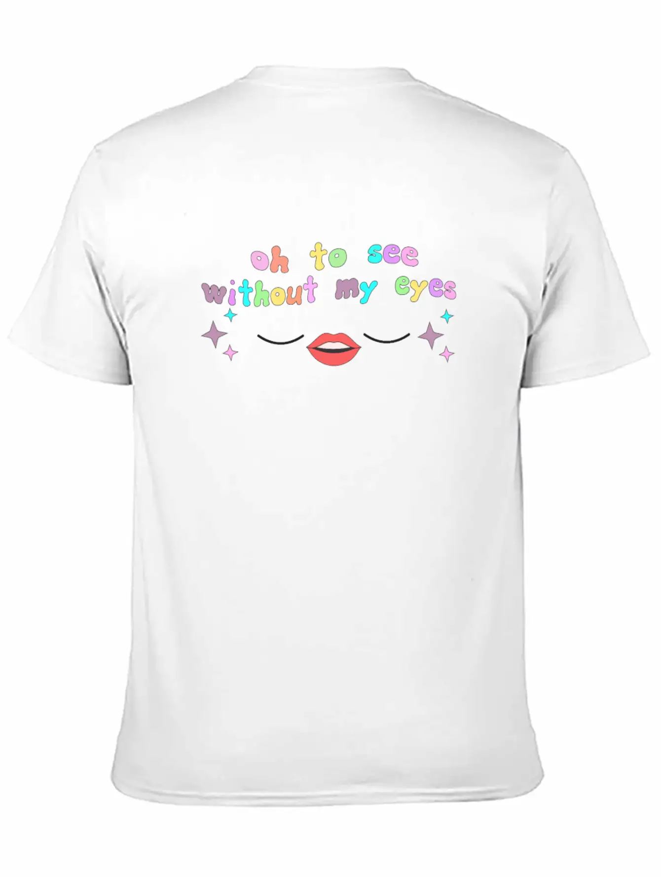 Oh To See Without My Eyes Timeless Short Sleeve Tee – Comfy And Minimalist Design
