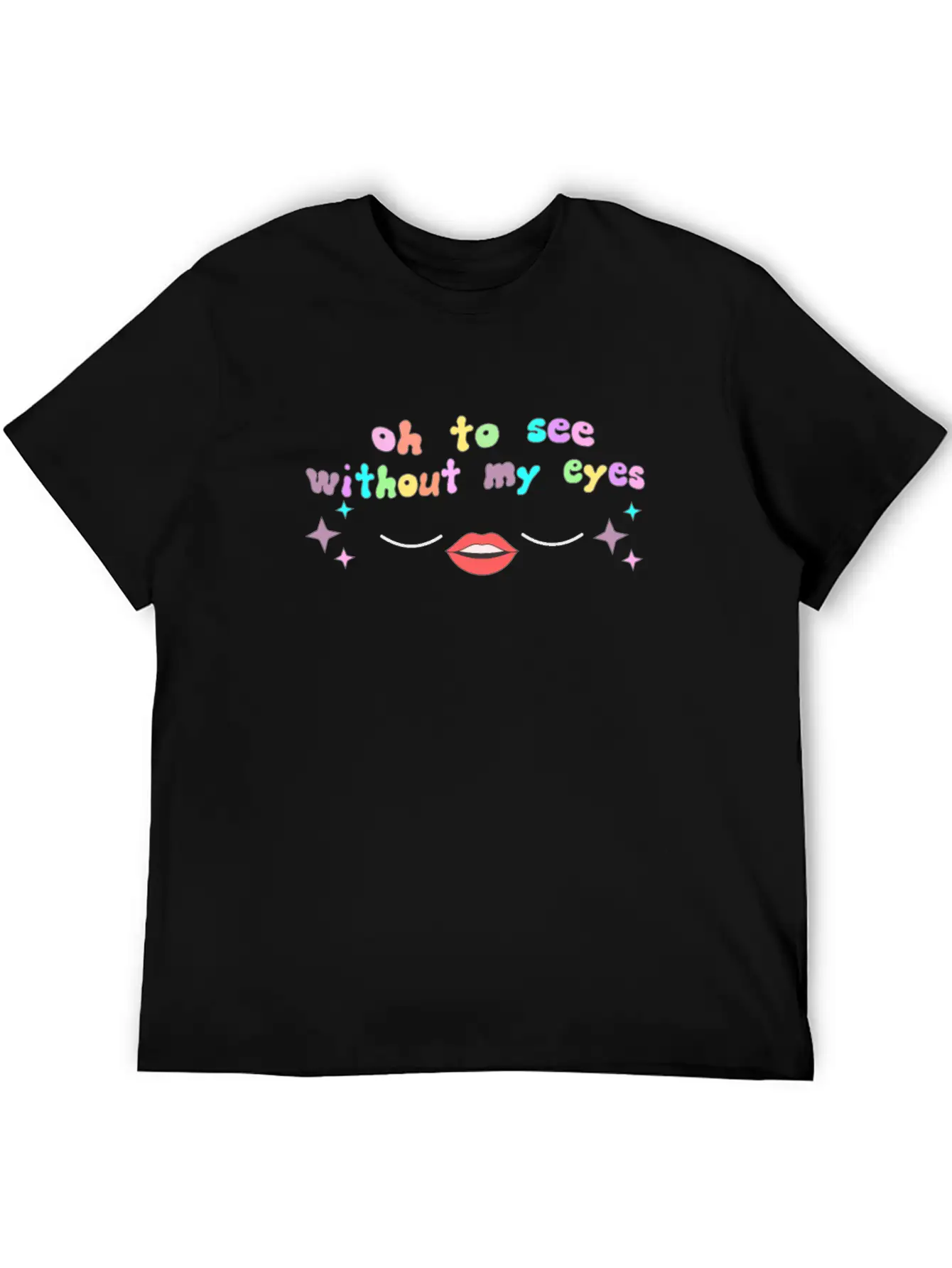 Oh To See Without My Eyes Timeless Short Sleeve Tee – Comfy And Minimalist Design