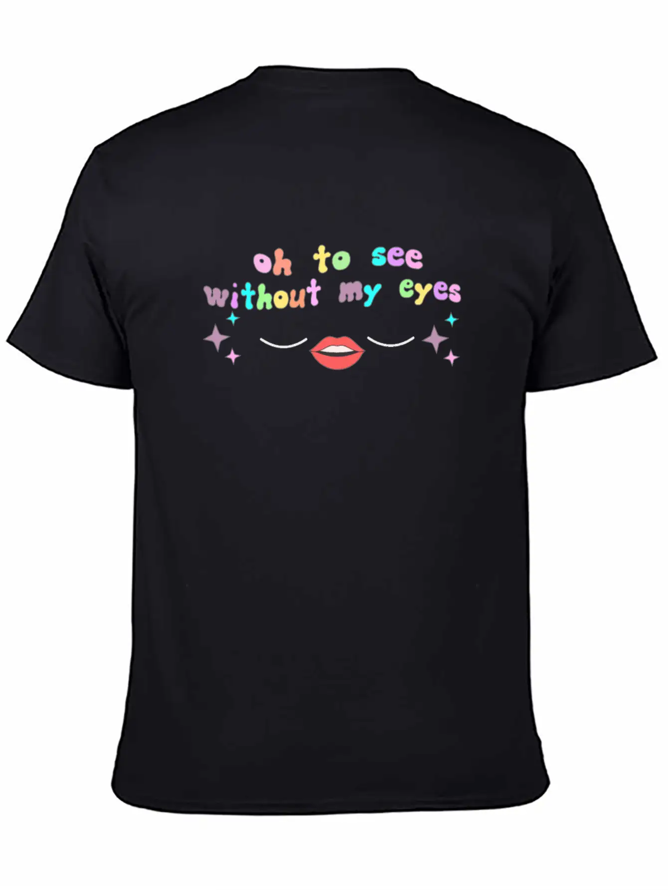Oh To See Without My Eyes Timeless Short Sleeve Tee – Comfy And Minimalist Design