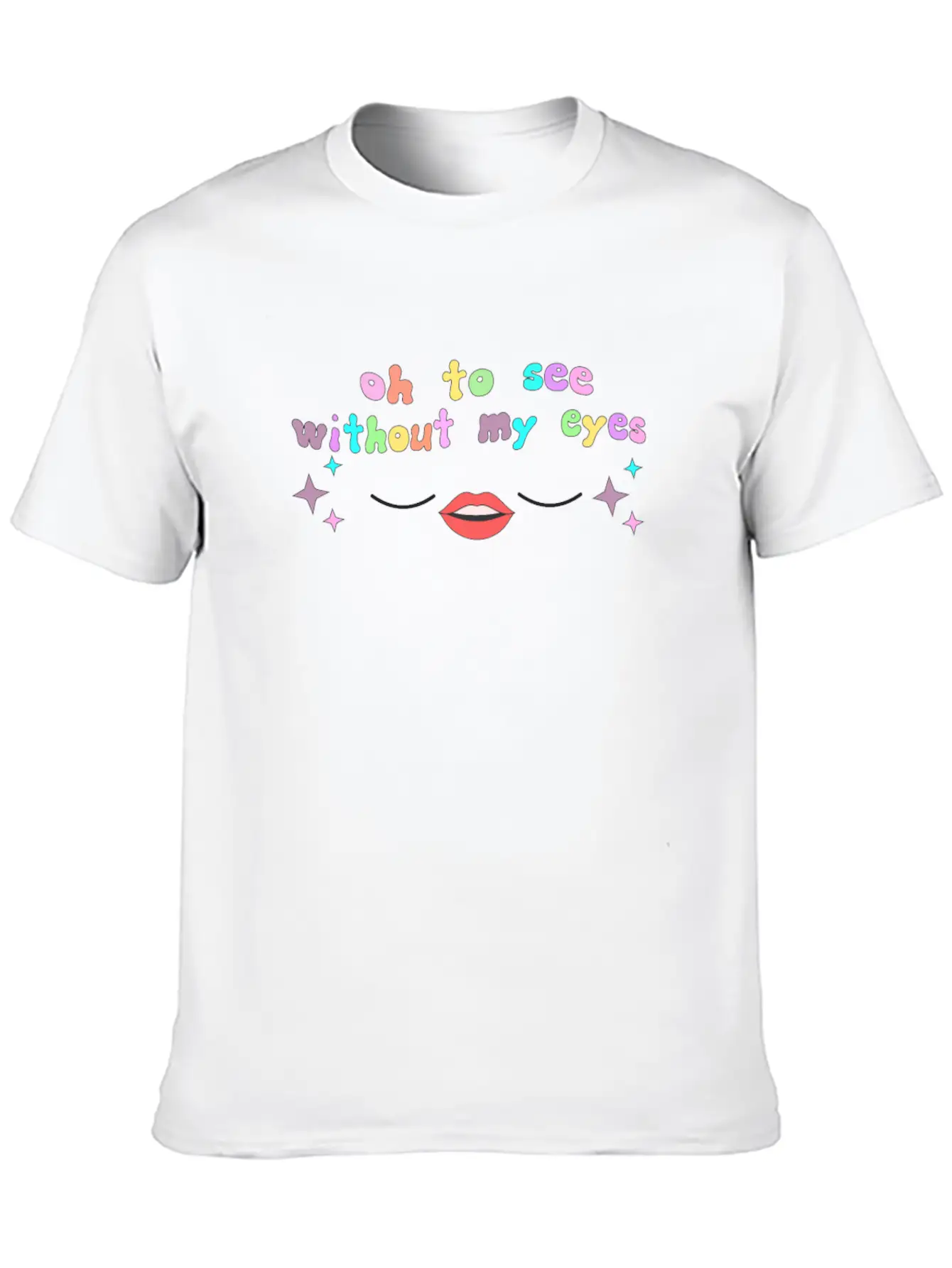Oh To See Without My Eyes Timeless Short Sleeve Tee – Comfy And Minimalist Design