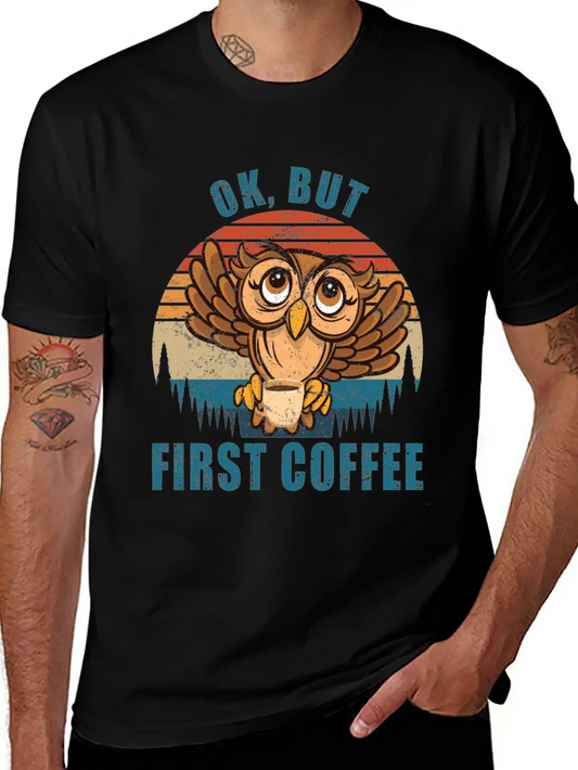 Ok But First Coffee Funny Timeless Short Sleeve Tee – Comfy And Minimalist Design